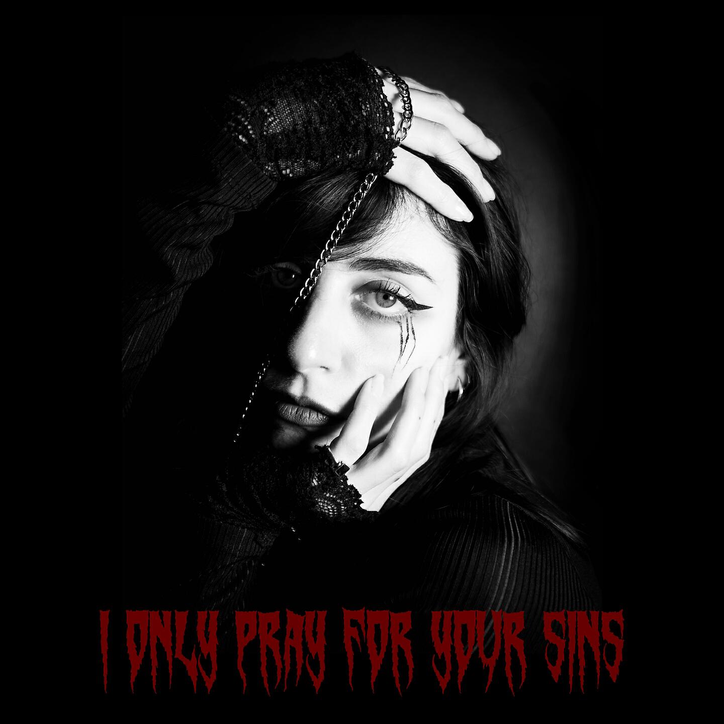 Релиз I Only Pray For Your Sins