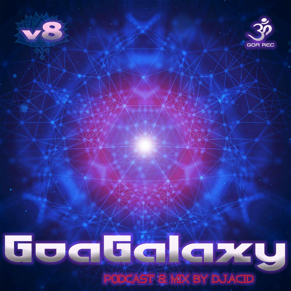 Релиз Goa Galaxy, Vol. 8 (Podcast & Mix)