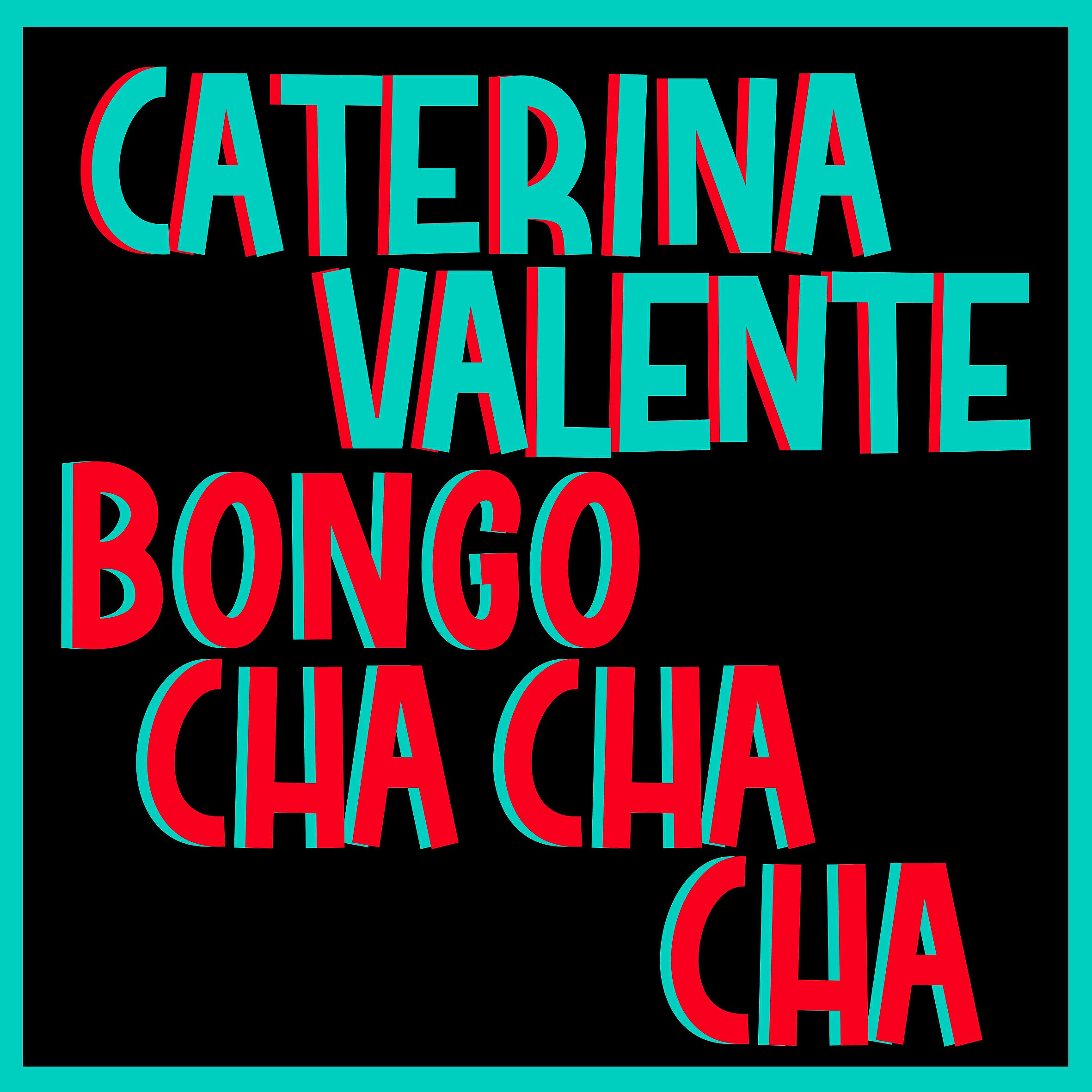 Релиз Bongo Cha Cha Cha (Italian Version) [2005 Remaster]