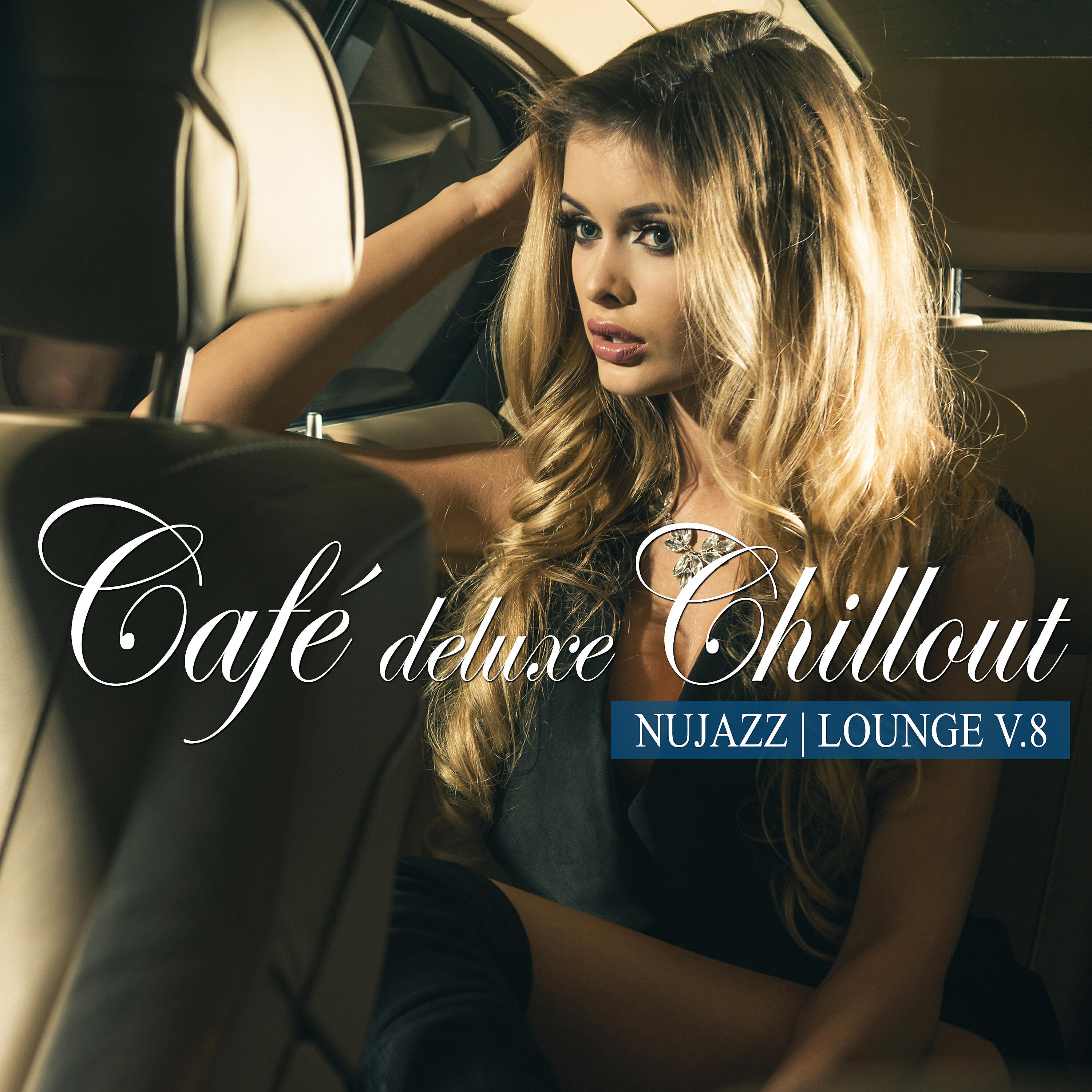 Релиз Café Deluxe Chill out - Nu Jazz / Lounge, Vol. 8