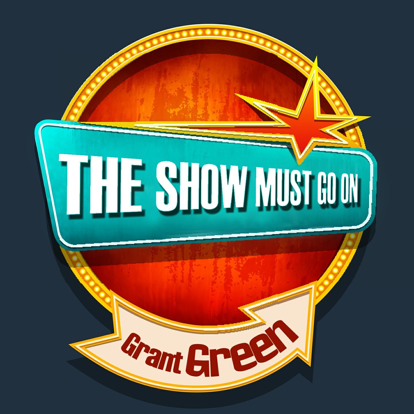 Релиз THE SHOW MUST GO ON with Grant Green