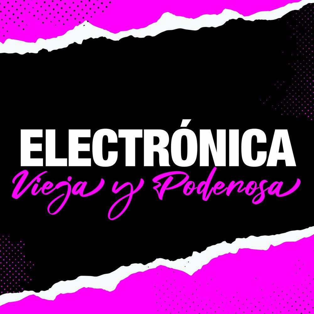 Релиз Electrónica Vieja Y Poderosa