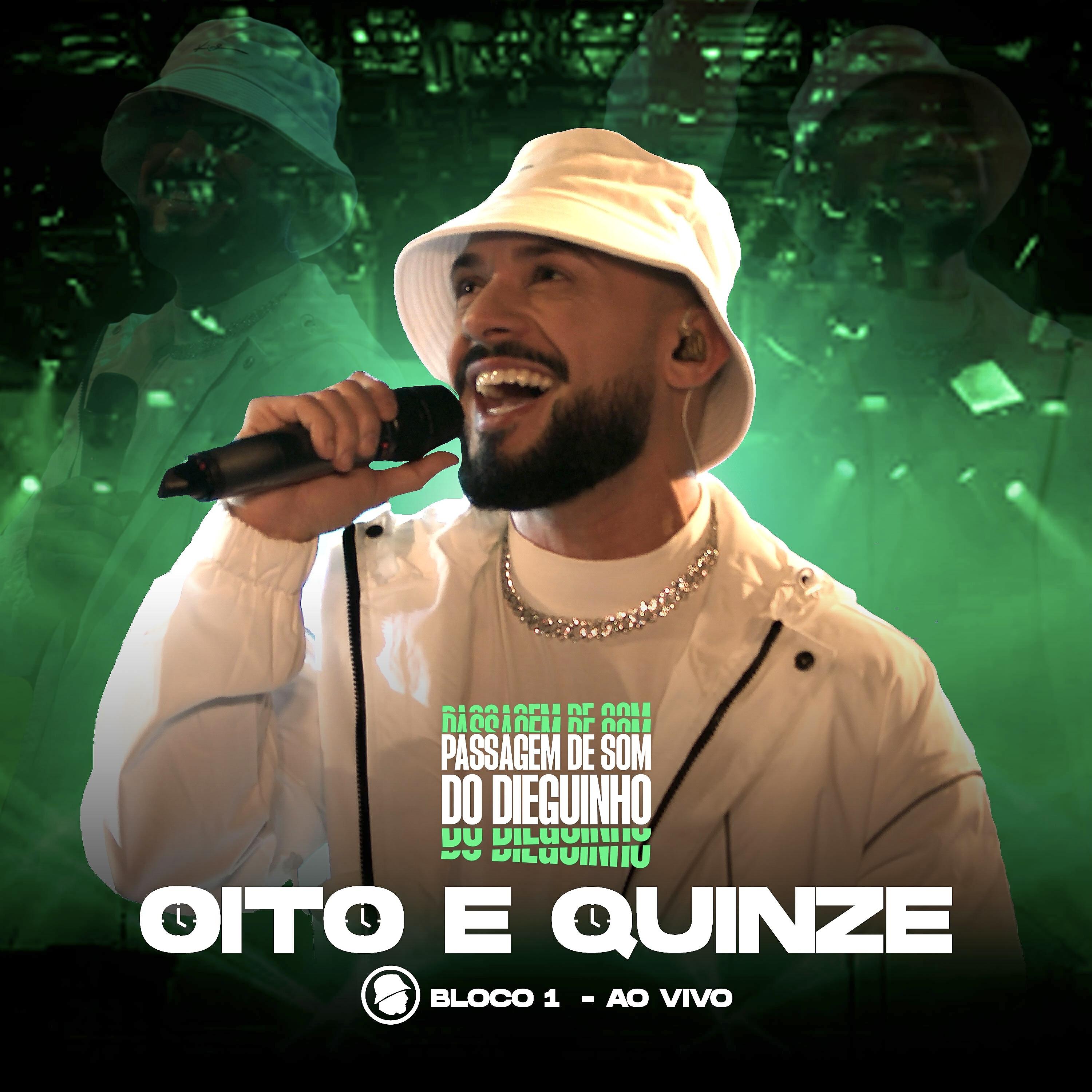 Релиз Oito e Quinze (Passagem de Som do Dieguinho)