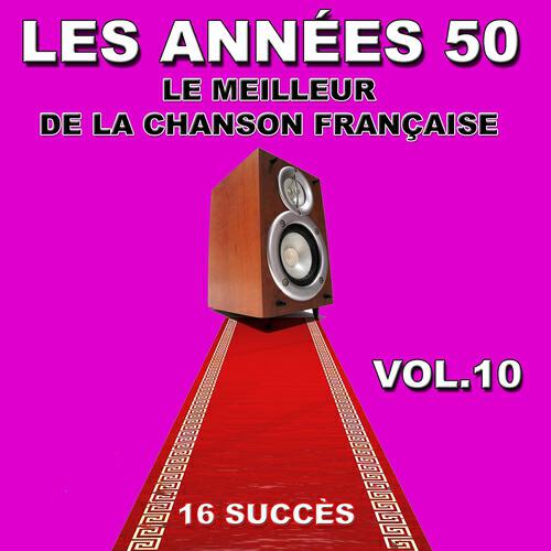 Релиз Les années 50 (Le meilleur de la chanson Française, vol. 10)