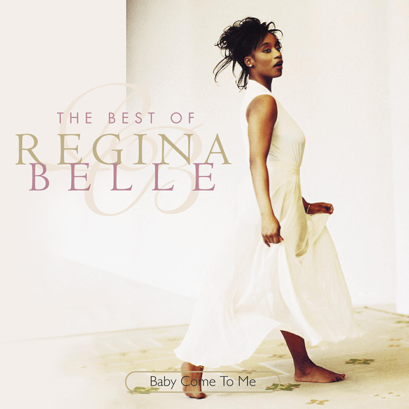 Постер альбома Baby Come To Me: The Best Of Regina Belle