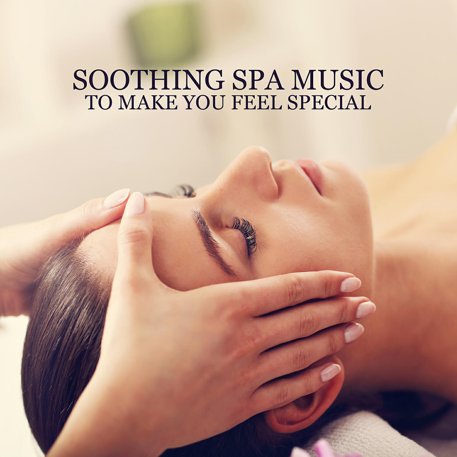 Релиз Soothing Spa Music to Make You Feel Special – Calm New Age for Spa Treatments & Blissful Relaxation, Home Spa, Long Bath, Sauna, Reduce Stress & Revitalize Your Body