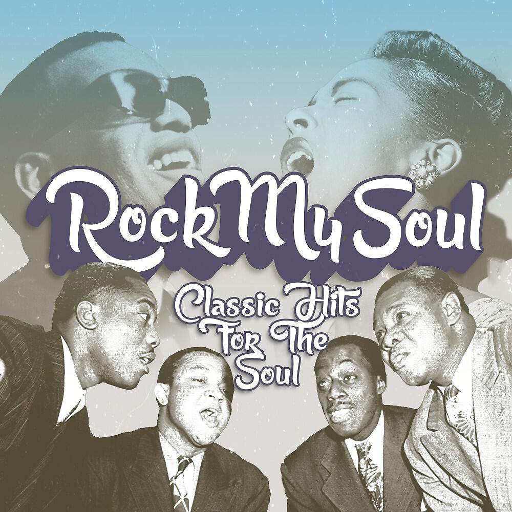 Релиз Rock My Soul (Classic Hits for the Soul)