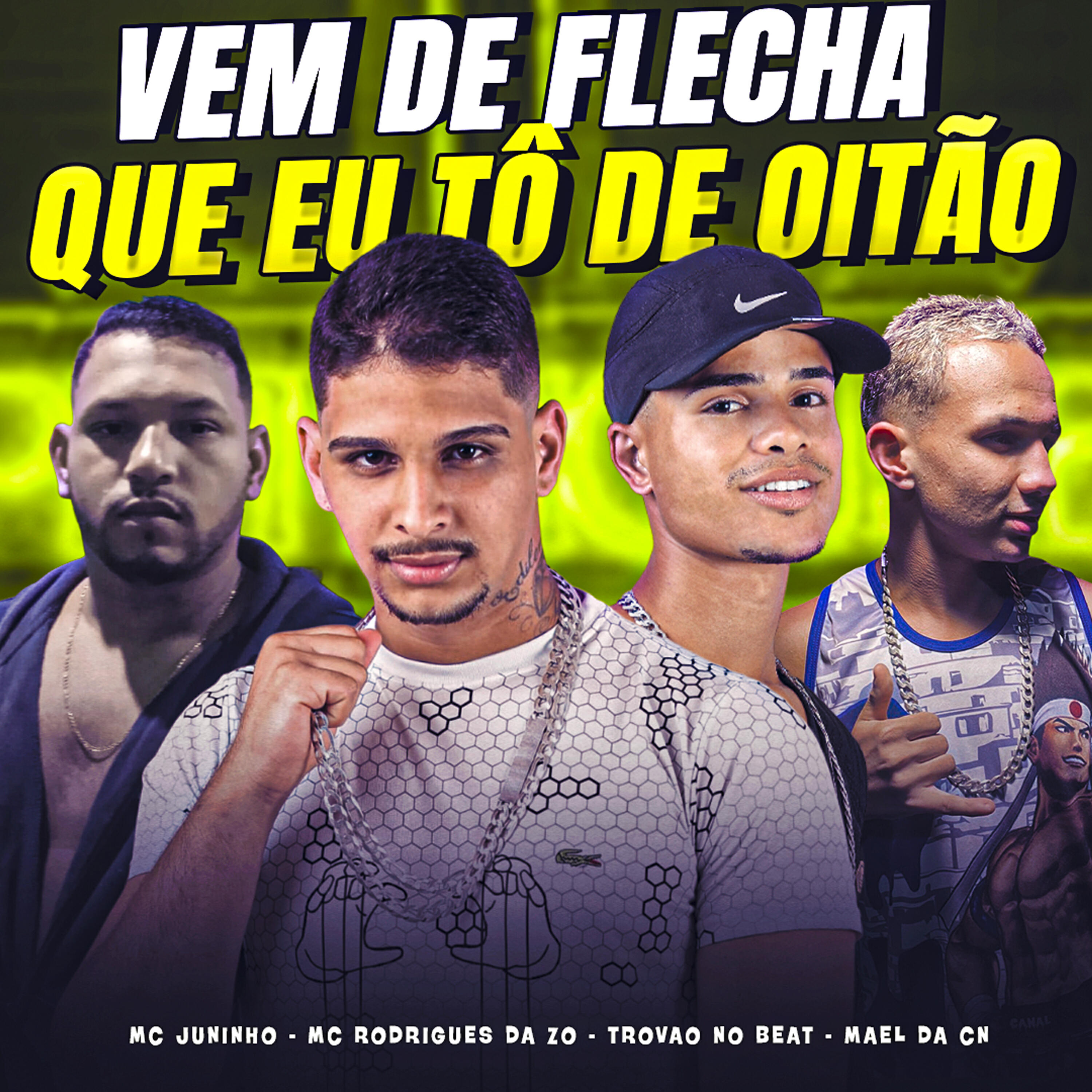 Релиз Vem de Flecha Que Eu Tô de Oitão