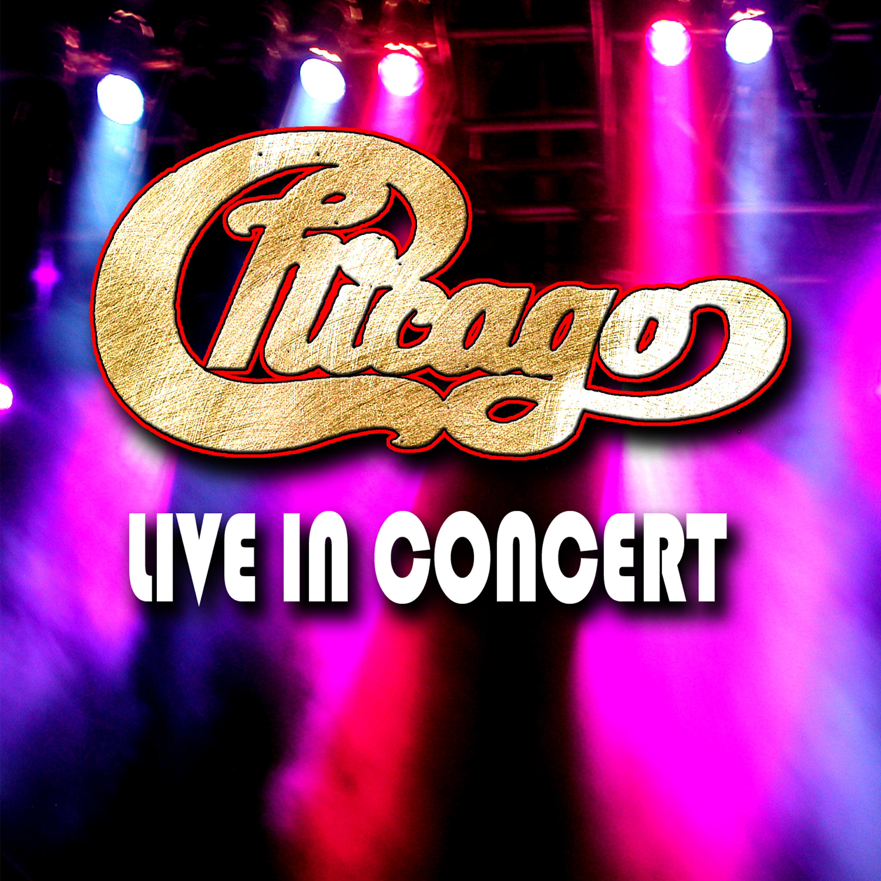Постер альбома Chicago - Live In Concert