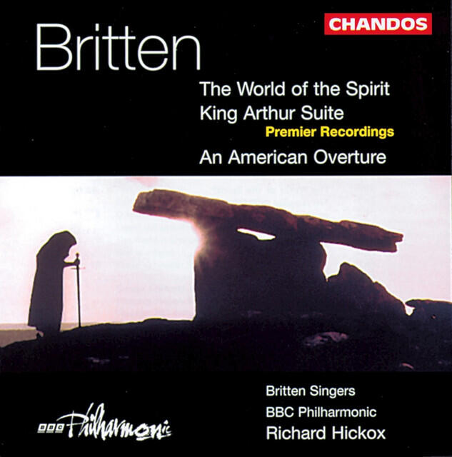 Релиз Britten: World of Spirit (The) / Suite From King Arthur / American Overture