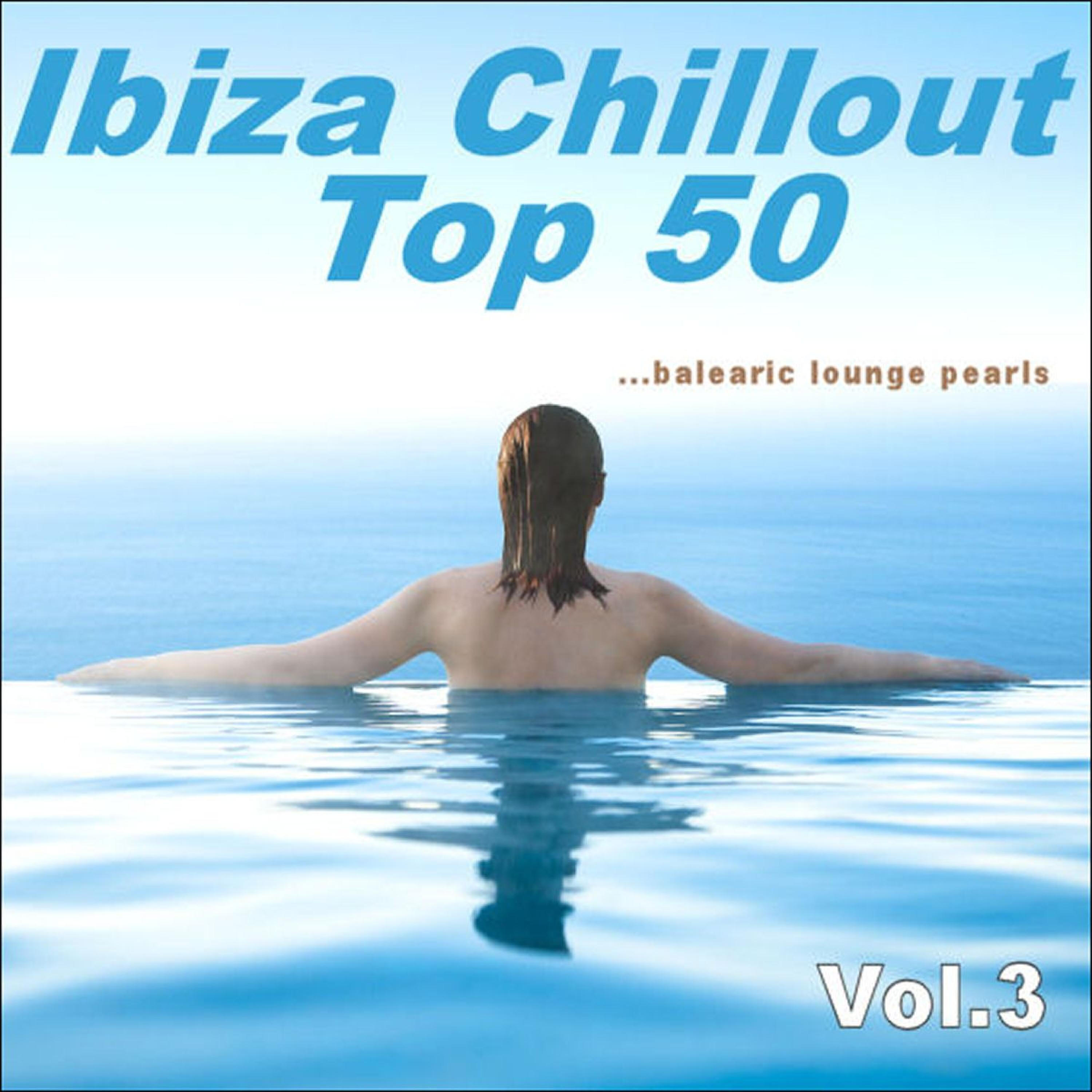 Релиз Ibiza Chillout Top 50, Vol. 3 (Balearic Lounge Pearls)