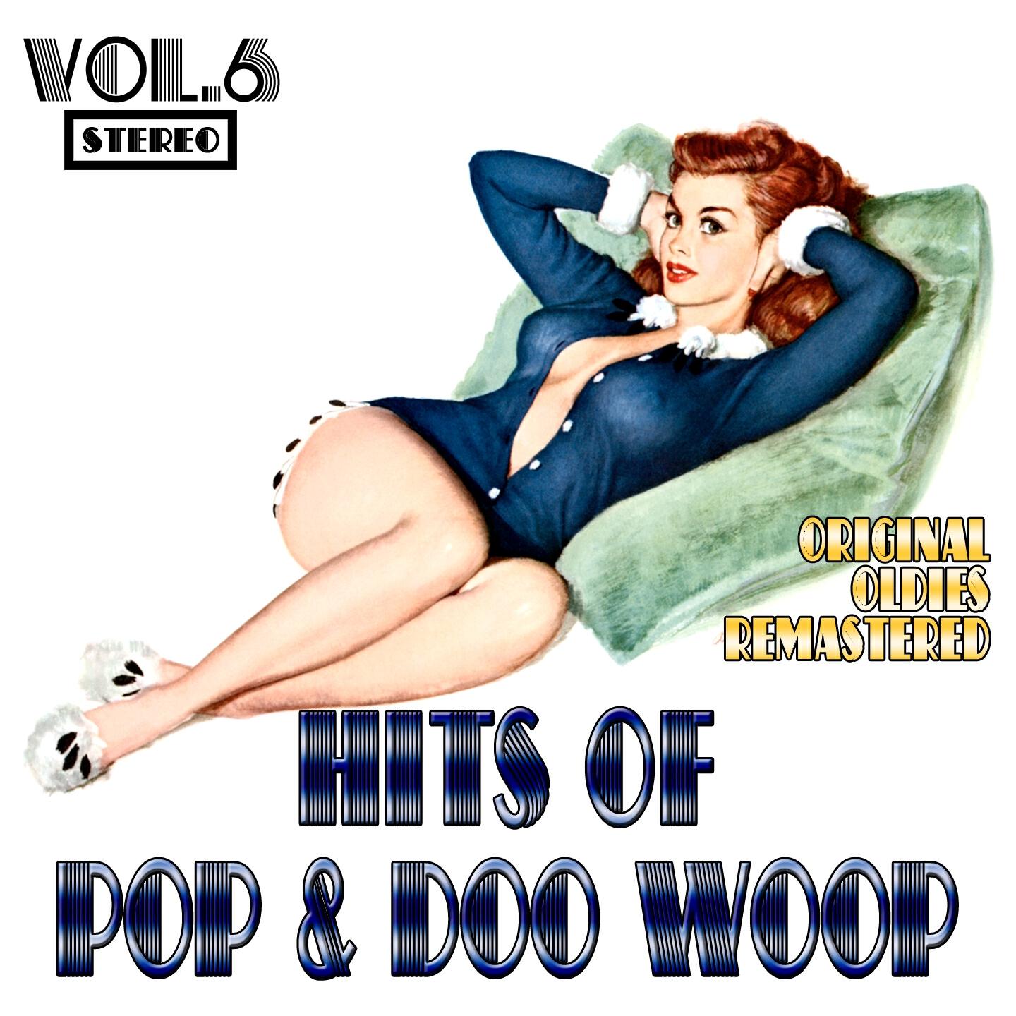 Релиз Hits of Pop & Doo Woop, Vol. 6 (Oldies Remastered)