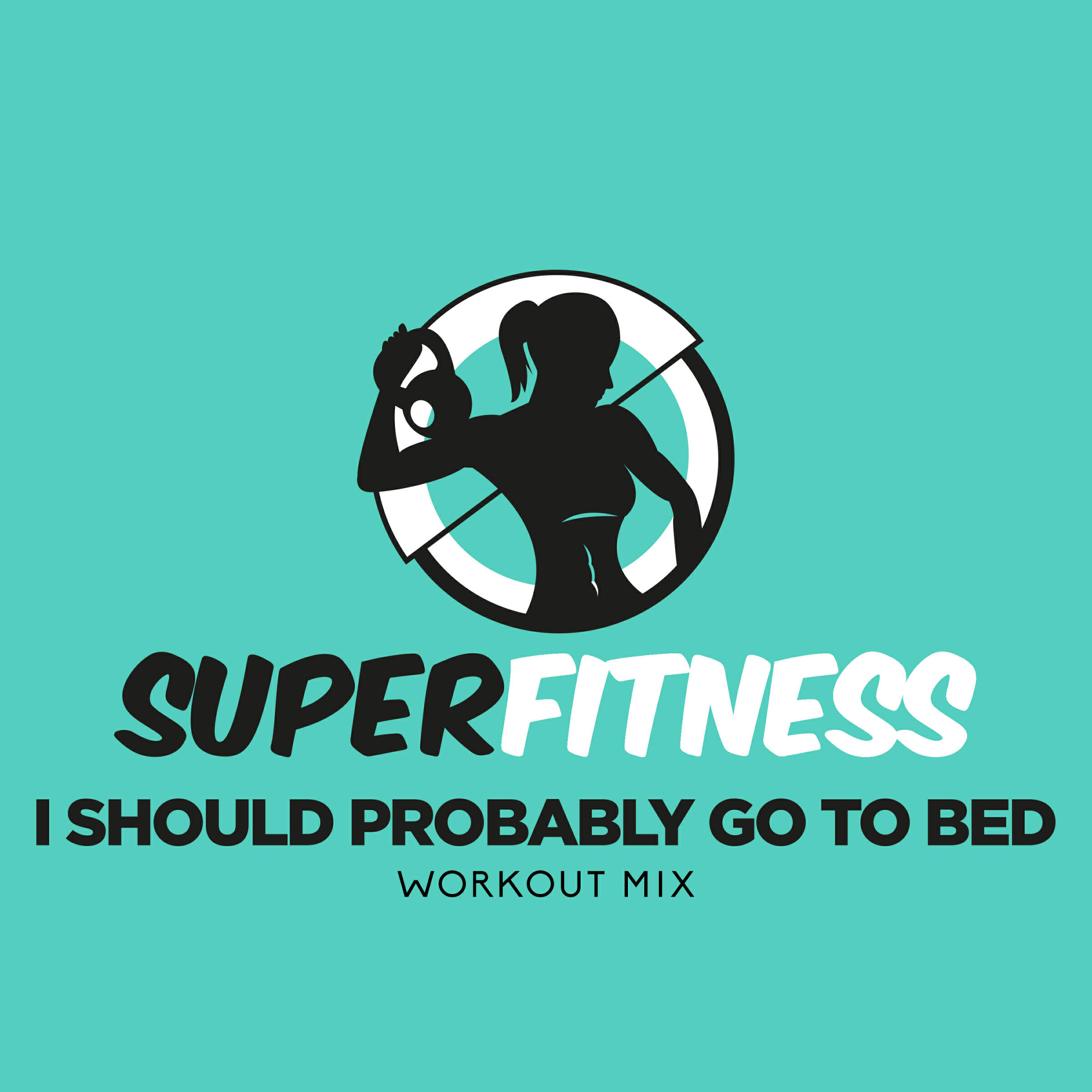 Релиз I Should Probably Go To Bed (Workout Mix)