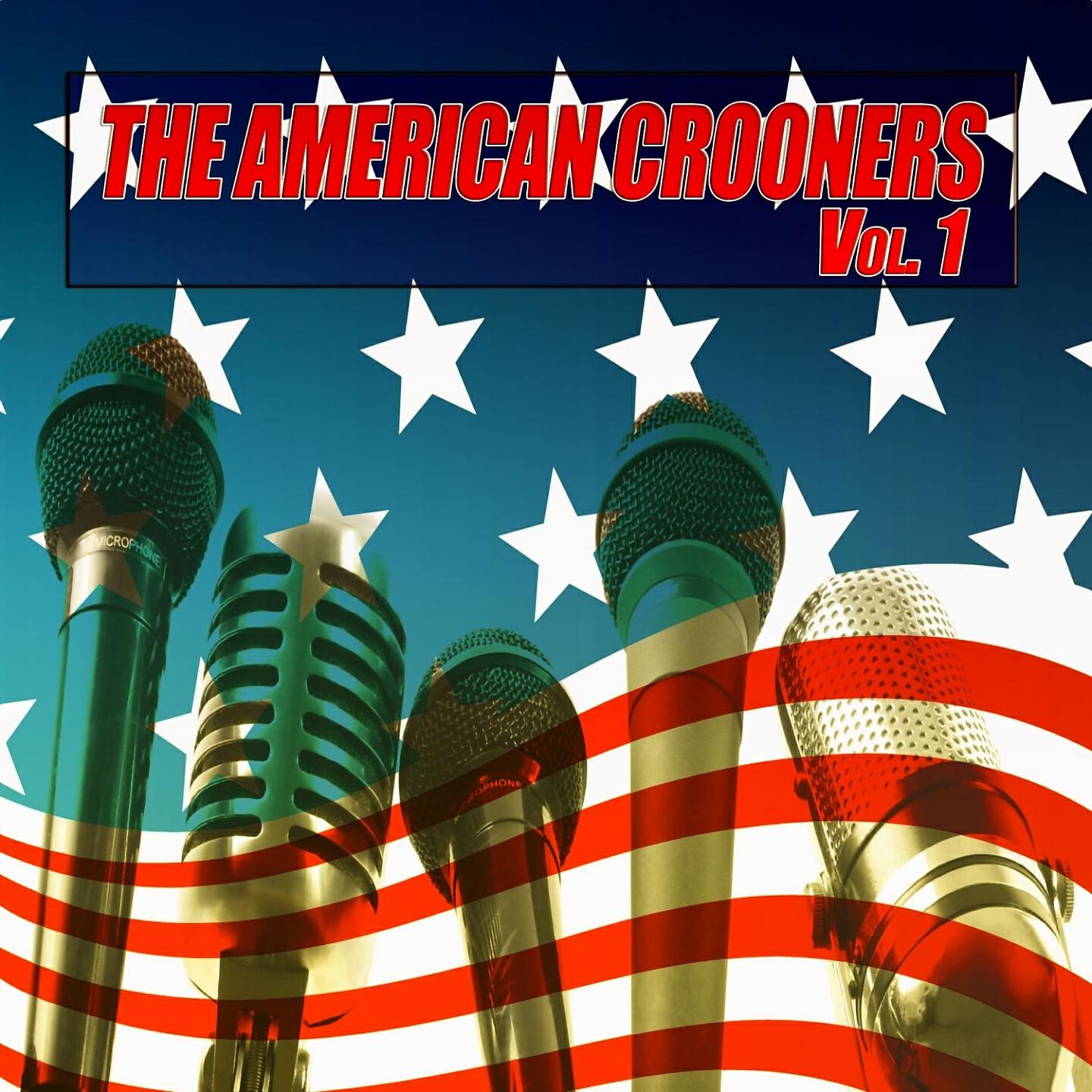 Релиз The American Crooners, Vol. 1