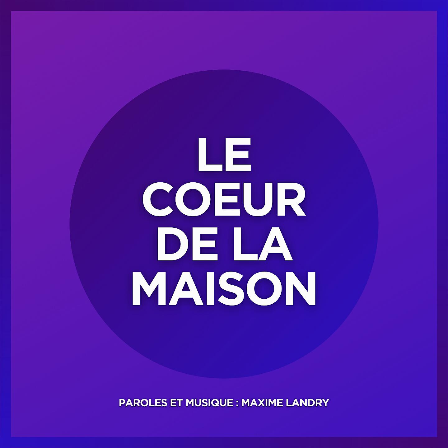 Релиз Le cœur de la maison
