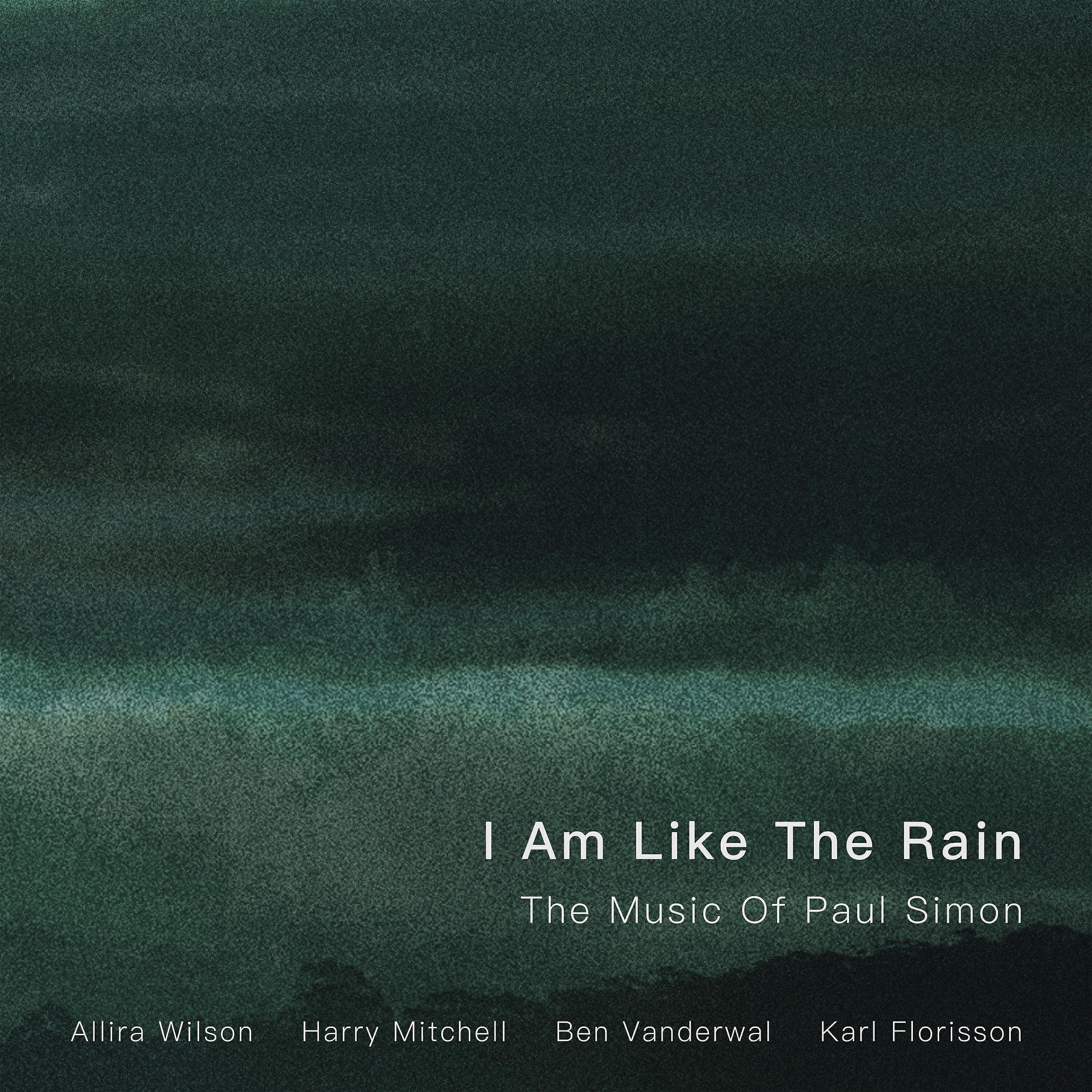 Релиз I Am Like the Rain: The Music of Paul Simon
