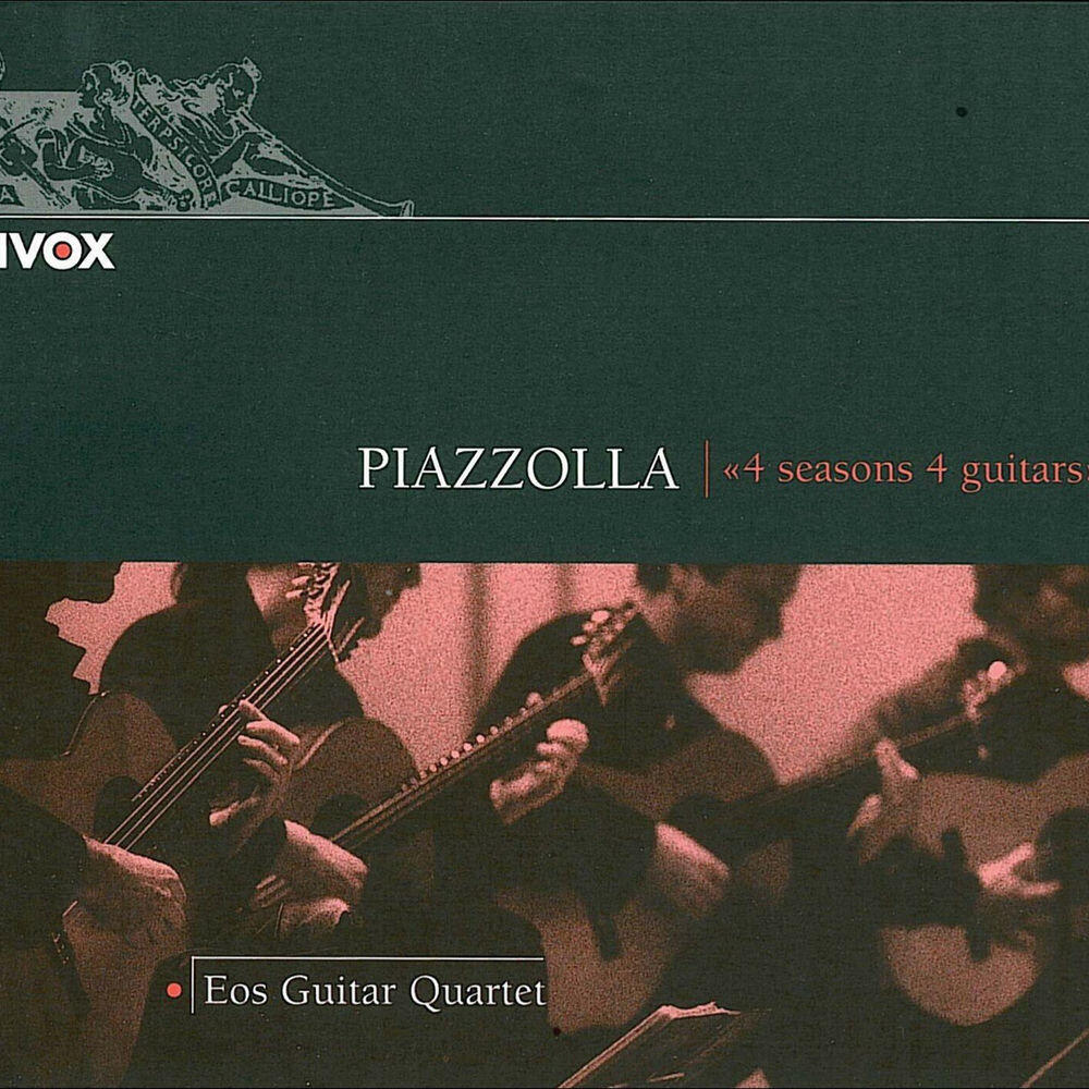 Релиз Piazzolla: 4 Estaciones Portenas (Las) / Brouwer: Acerca Del Cielo, El Aire Y La Sonrisa / Assad, S.: Uarekena (Eos Guitar Quartet)
