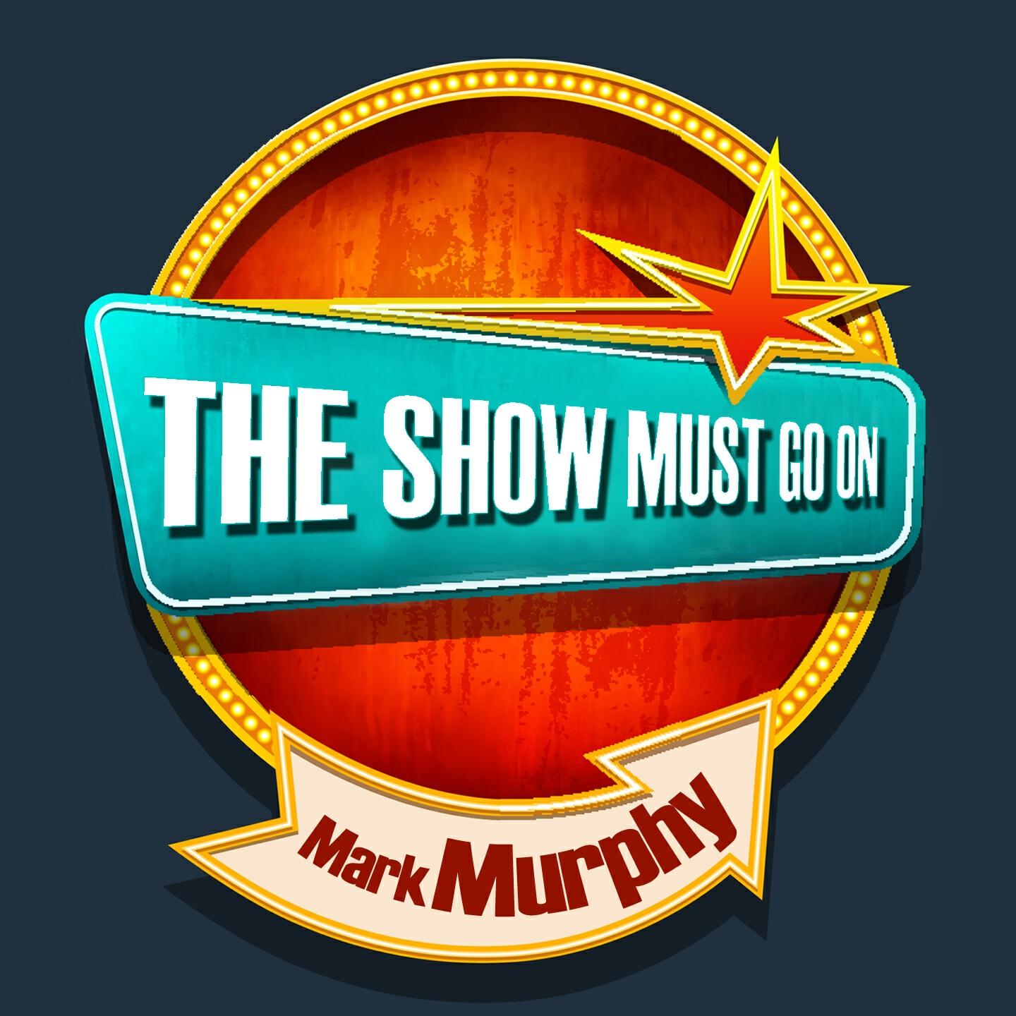Релиз THE SHOW MUST GO ON with Mark Murphy