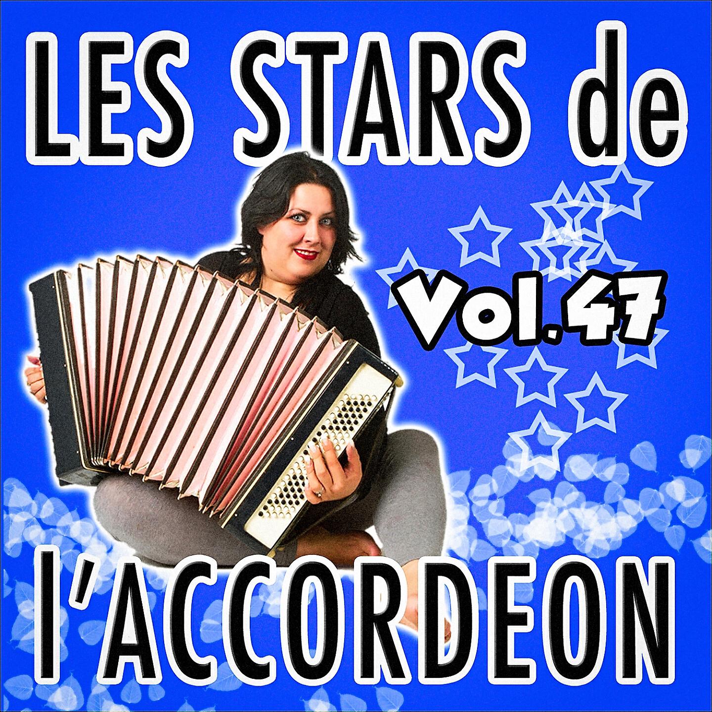 Релиз Les stars de l'accordéon, vol. 47