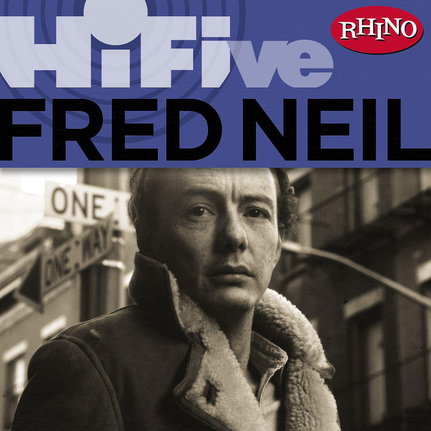 Релиз Rhino Hi-Five: Fred Neil