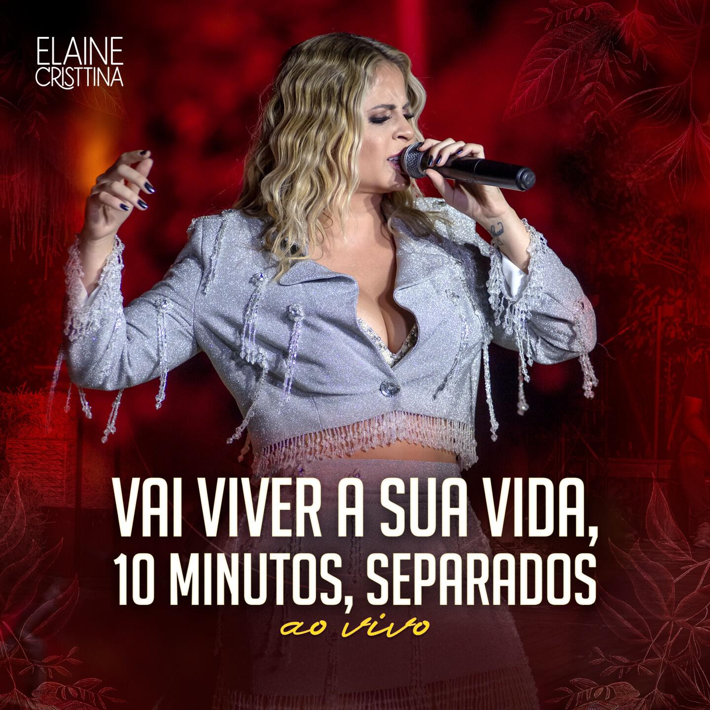 Релиз Vai viver a sua vida, 10 minutos, Separados