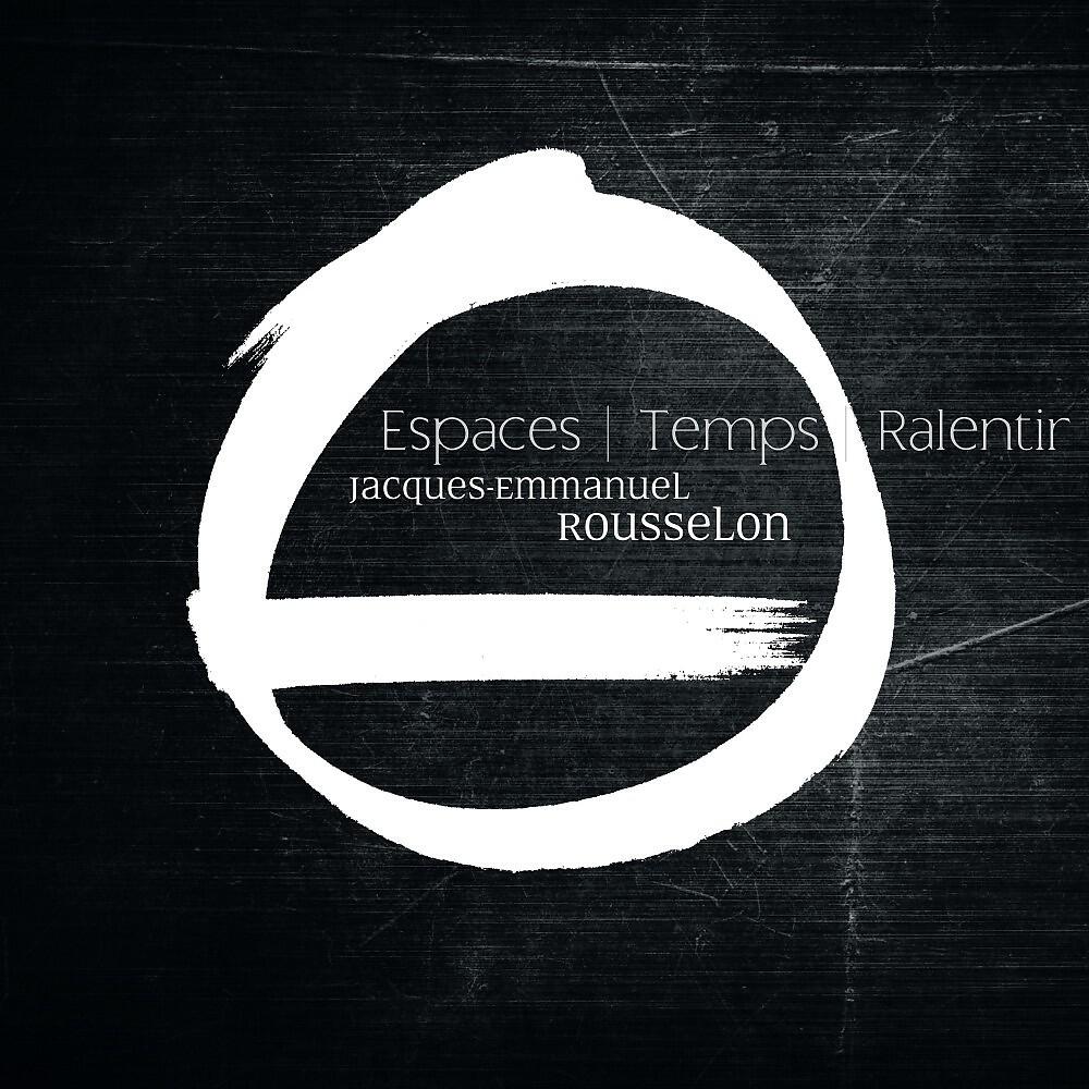 Релиз Espaces - Temps - Ralentir