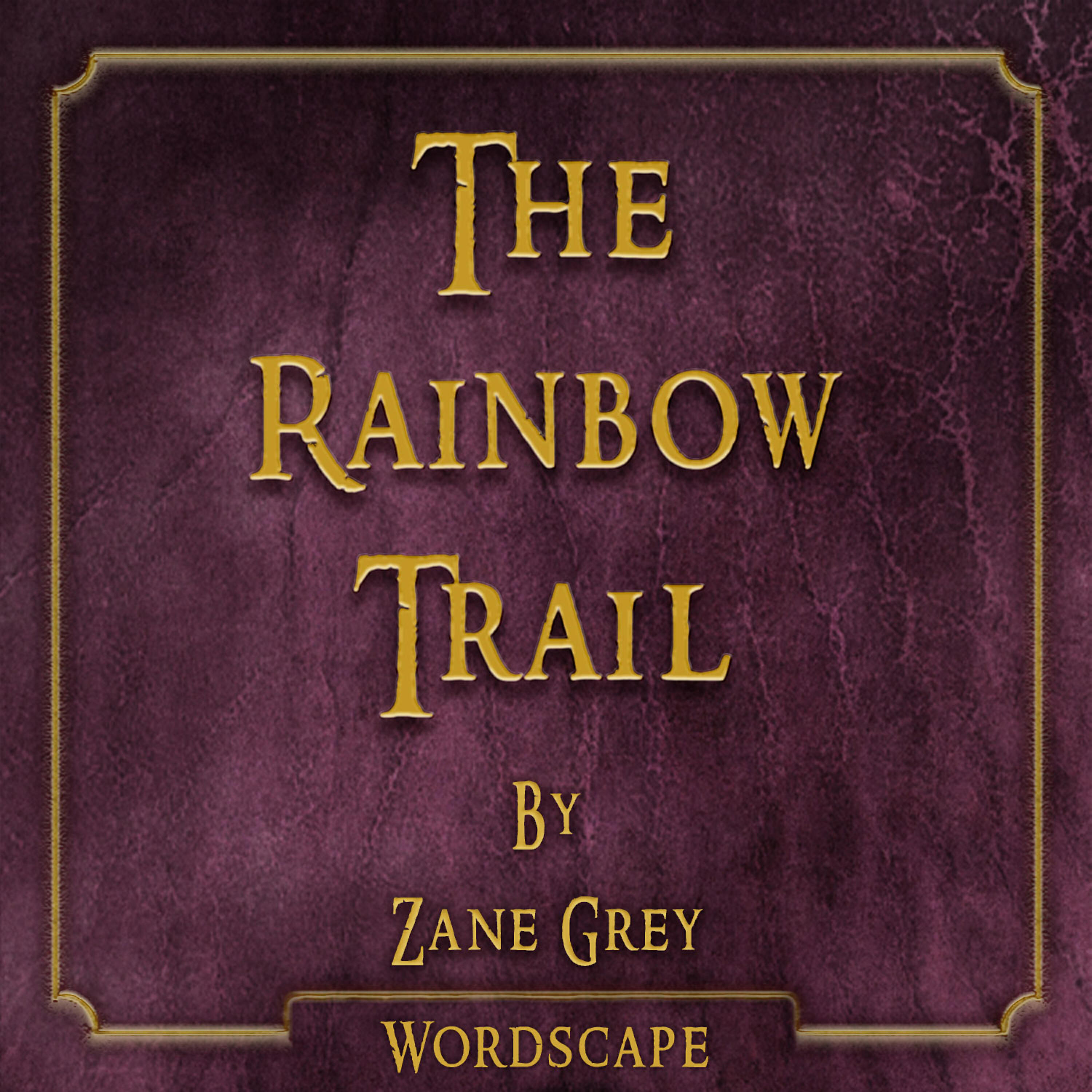 Релиз The Rainbow Trail (By Zane Grey)