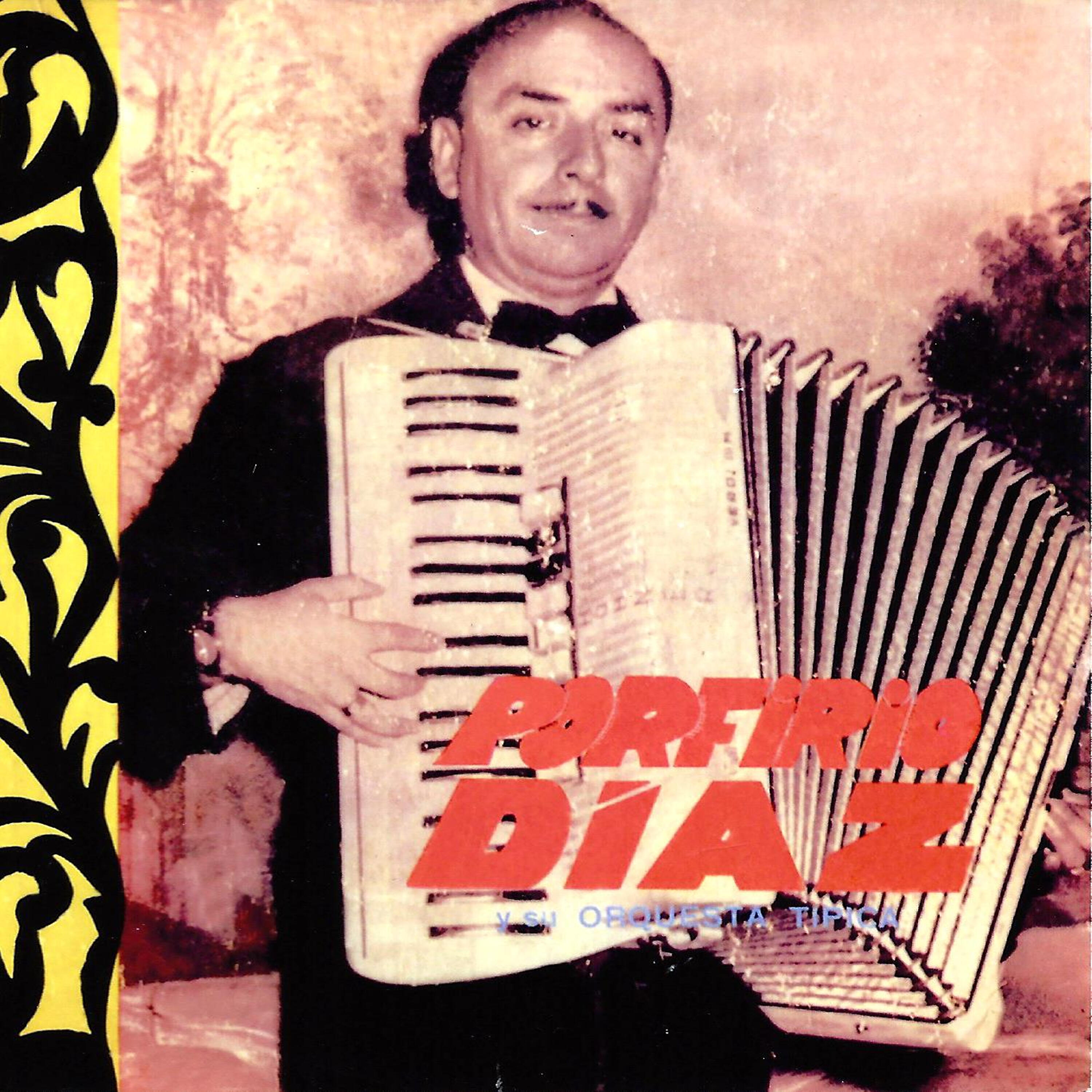 Релиз Porfirio Díaz y Su Orquesta Típica