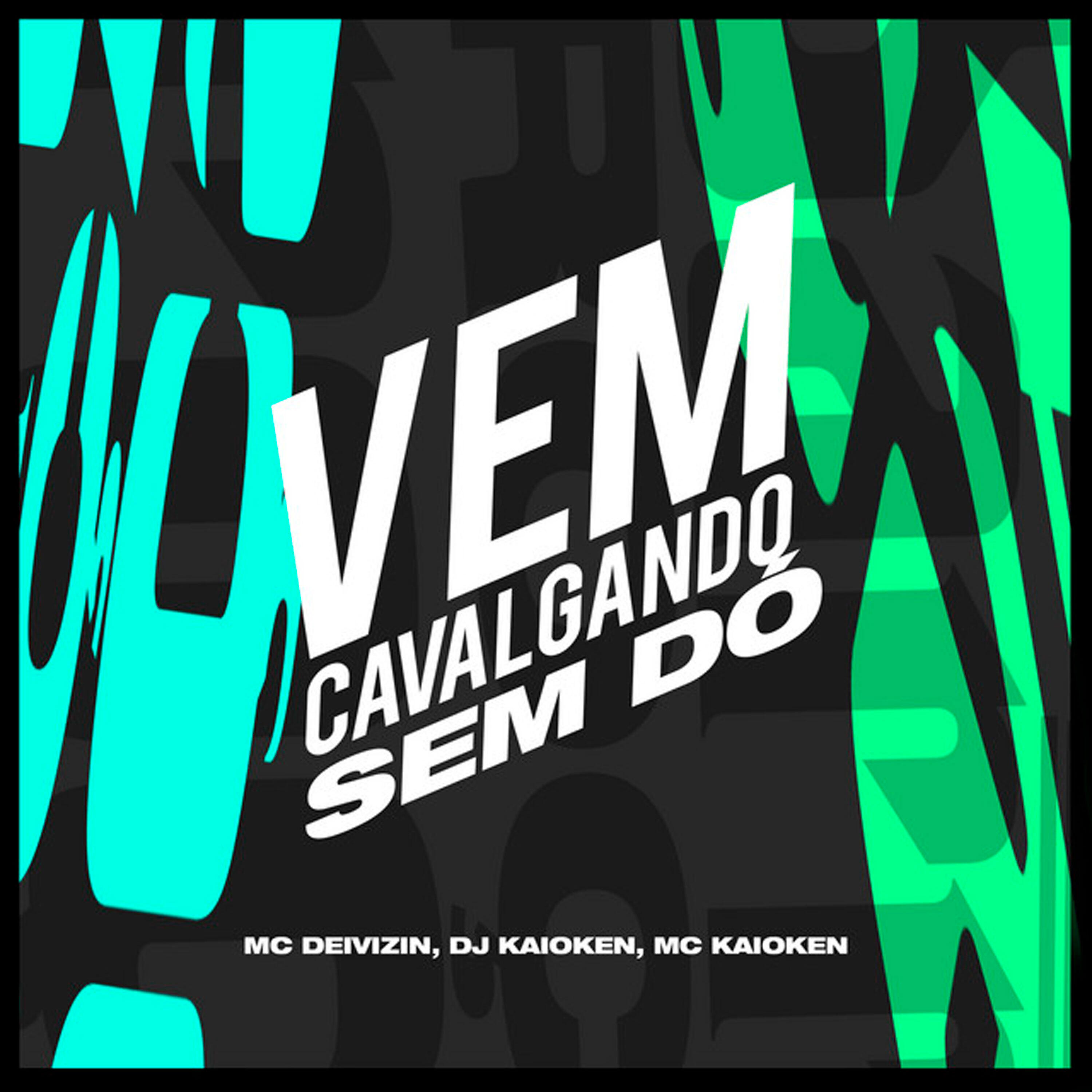 Релиз Vem Cavalgando Sem Dó