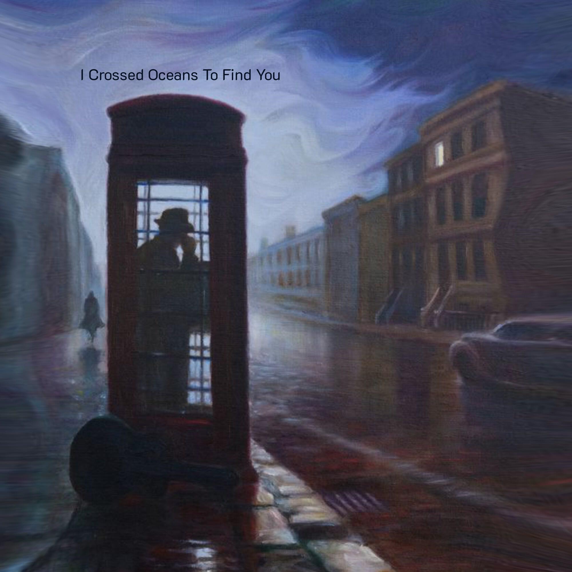 Релиз I Crossed Oceans To Find You