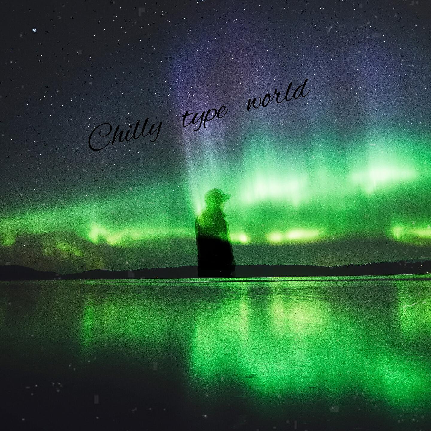 Релиз Chilly type world