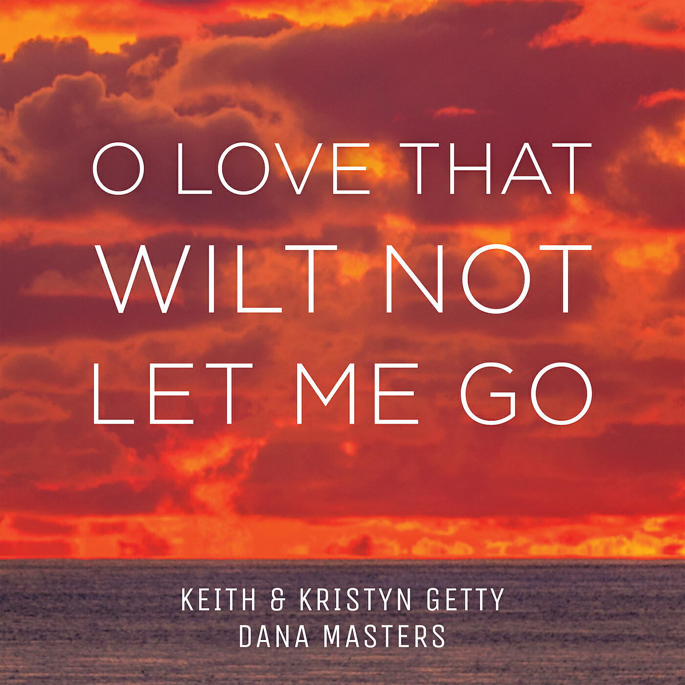 Релиз O Love That Wilt Not Let Me Go