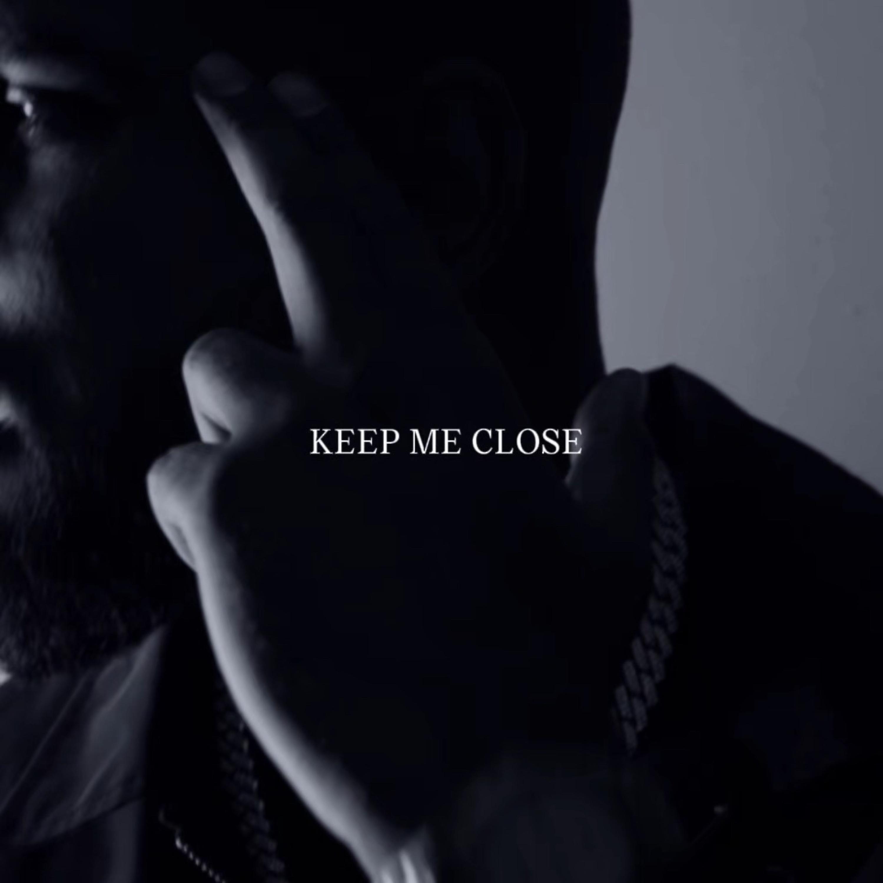 Релиз Keep me close