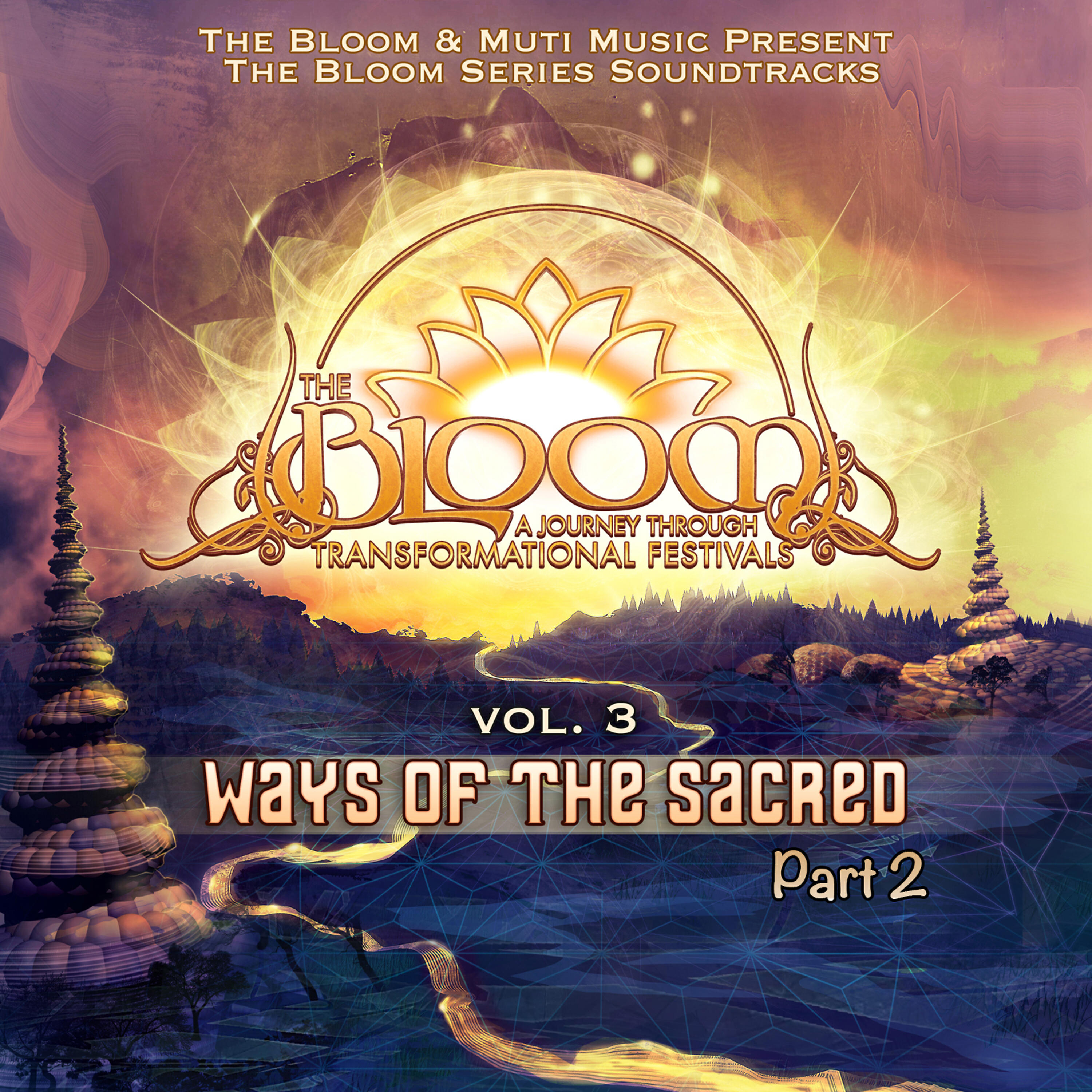 Релиз The Bloom Series Vol. 3: Ways of the Sacred Pt. 2