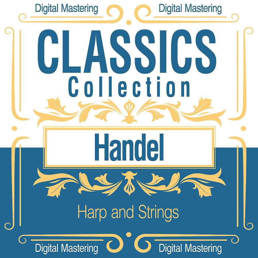 Релиз Handel, Harp and Strings (Classics Collection)