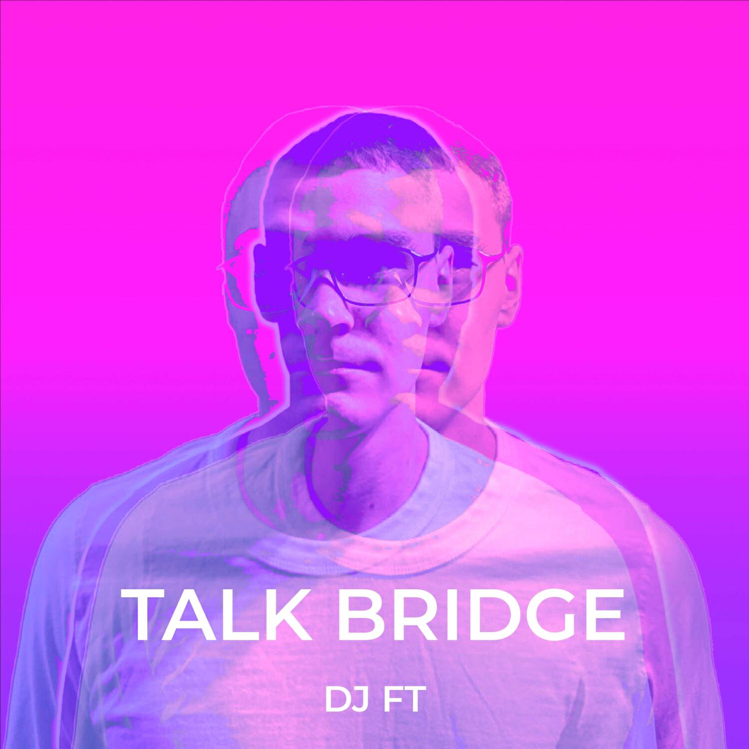 Релиз Talk Bridge