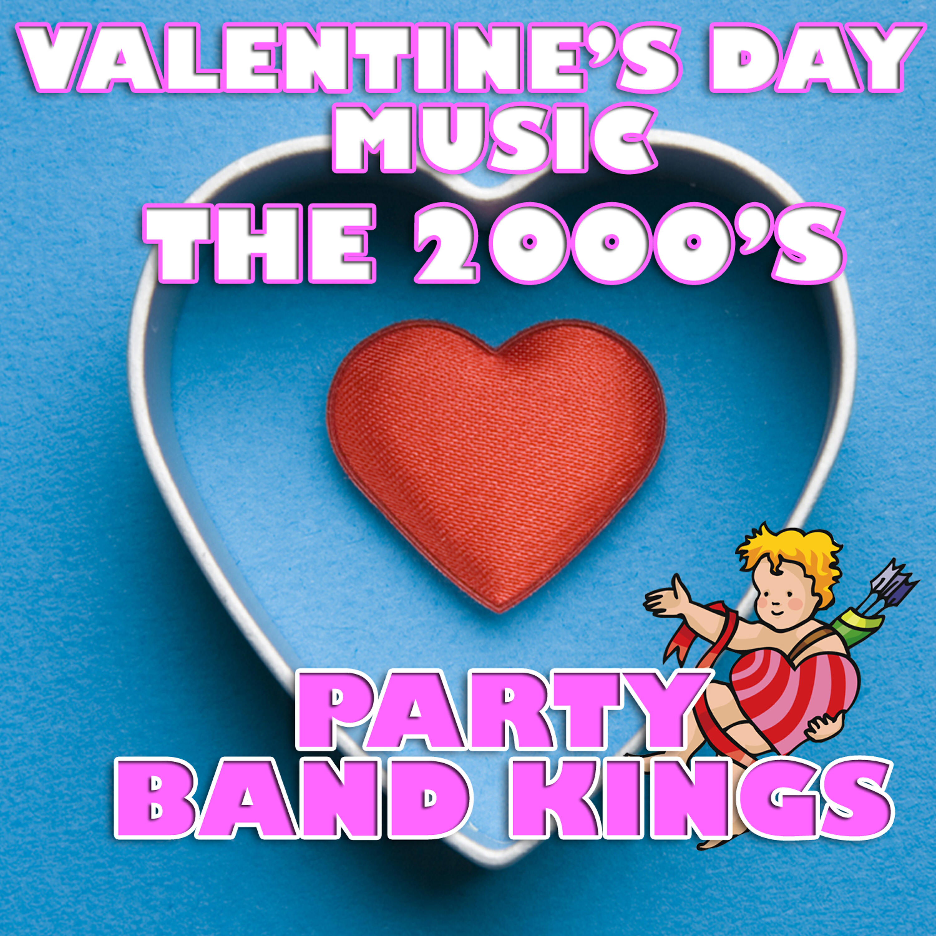 Релиз Valentine's Day Music - The 2000's