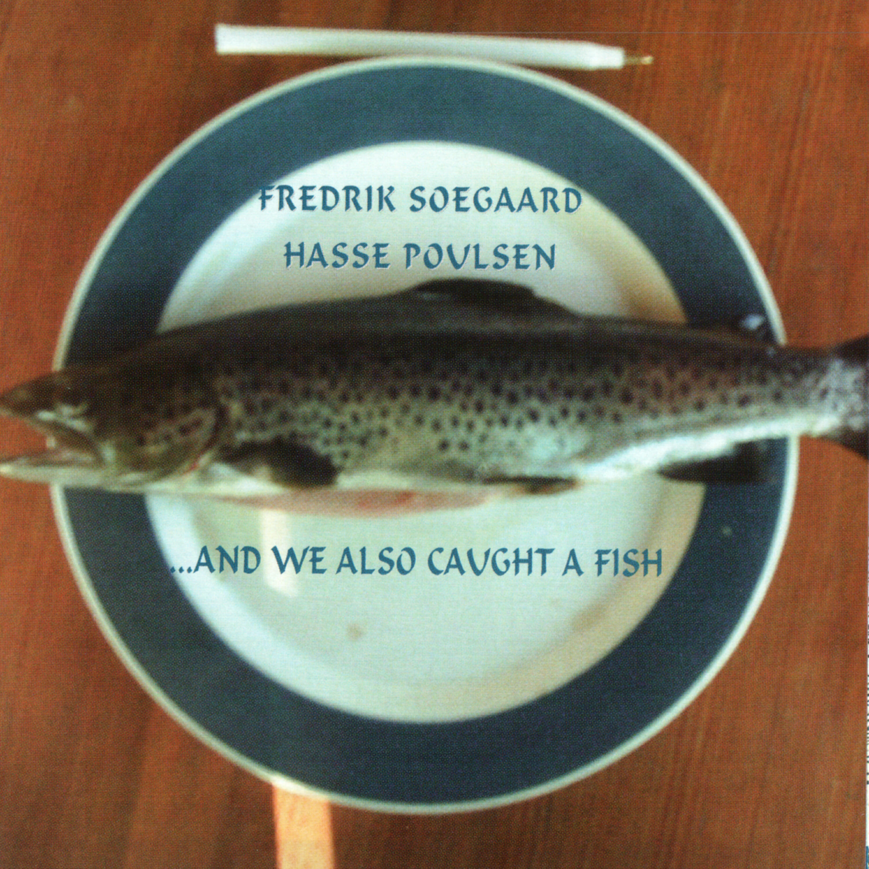 Релиз …And We Also Caught A Fish