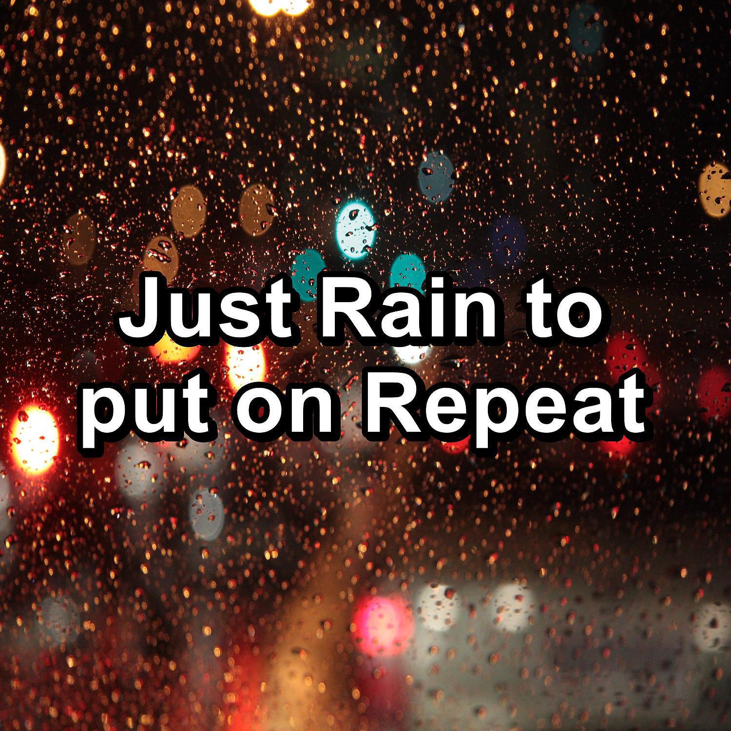 Релиз Just Rain to put on Repeat