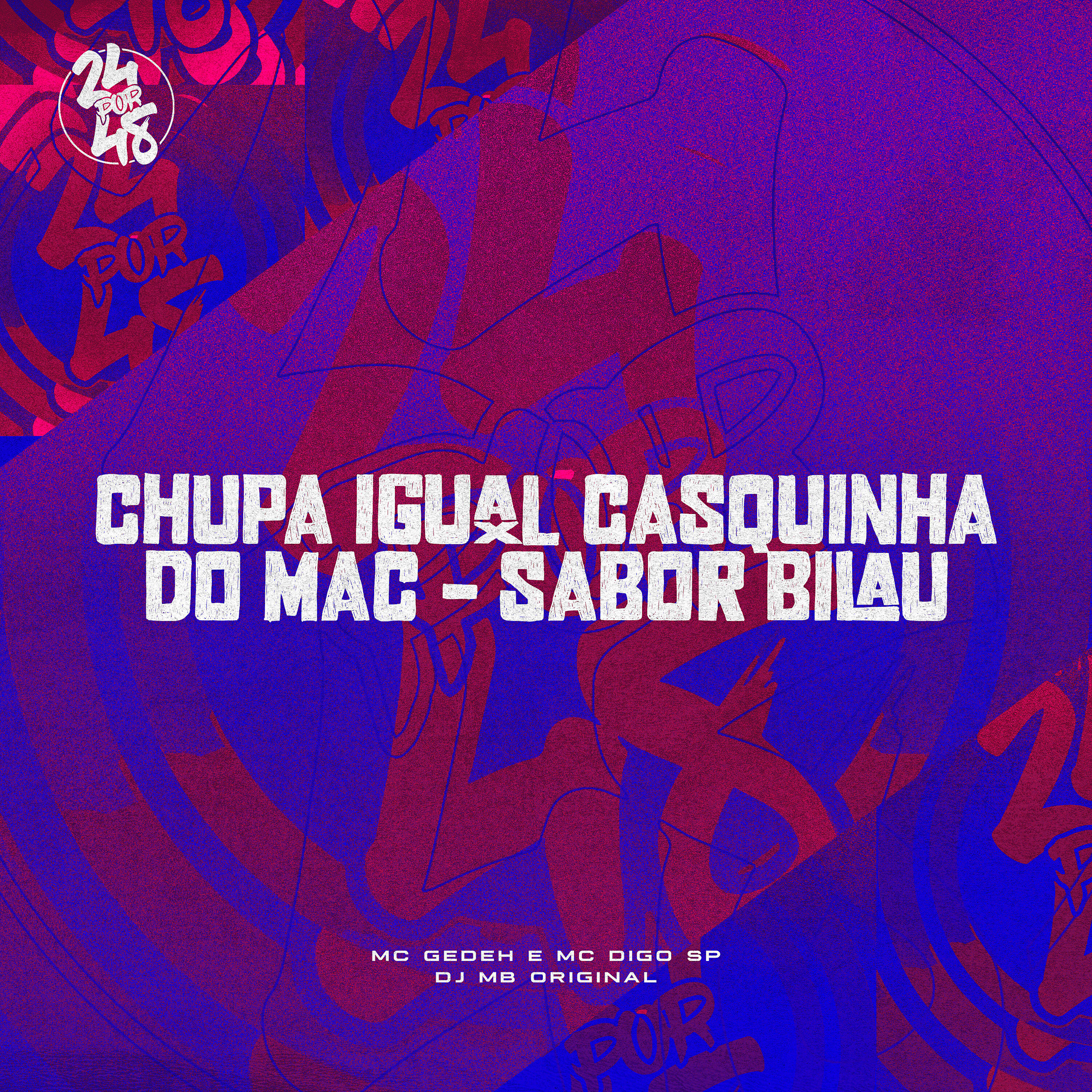 Релиз Chupa Igual Casquina do Mac - Sabor Bilau