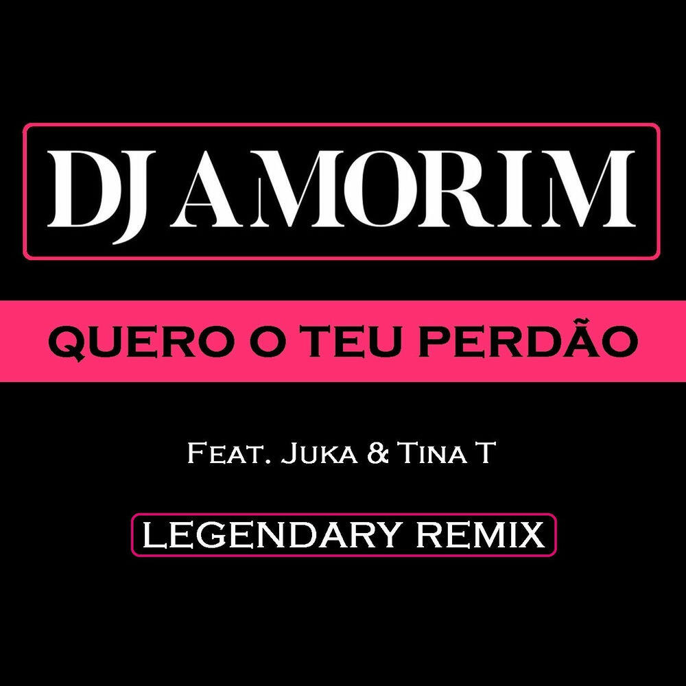Релиз Quero o Teu Perdão (Legendary Remix)