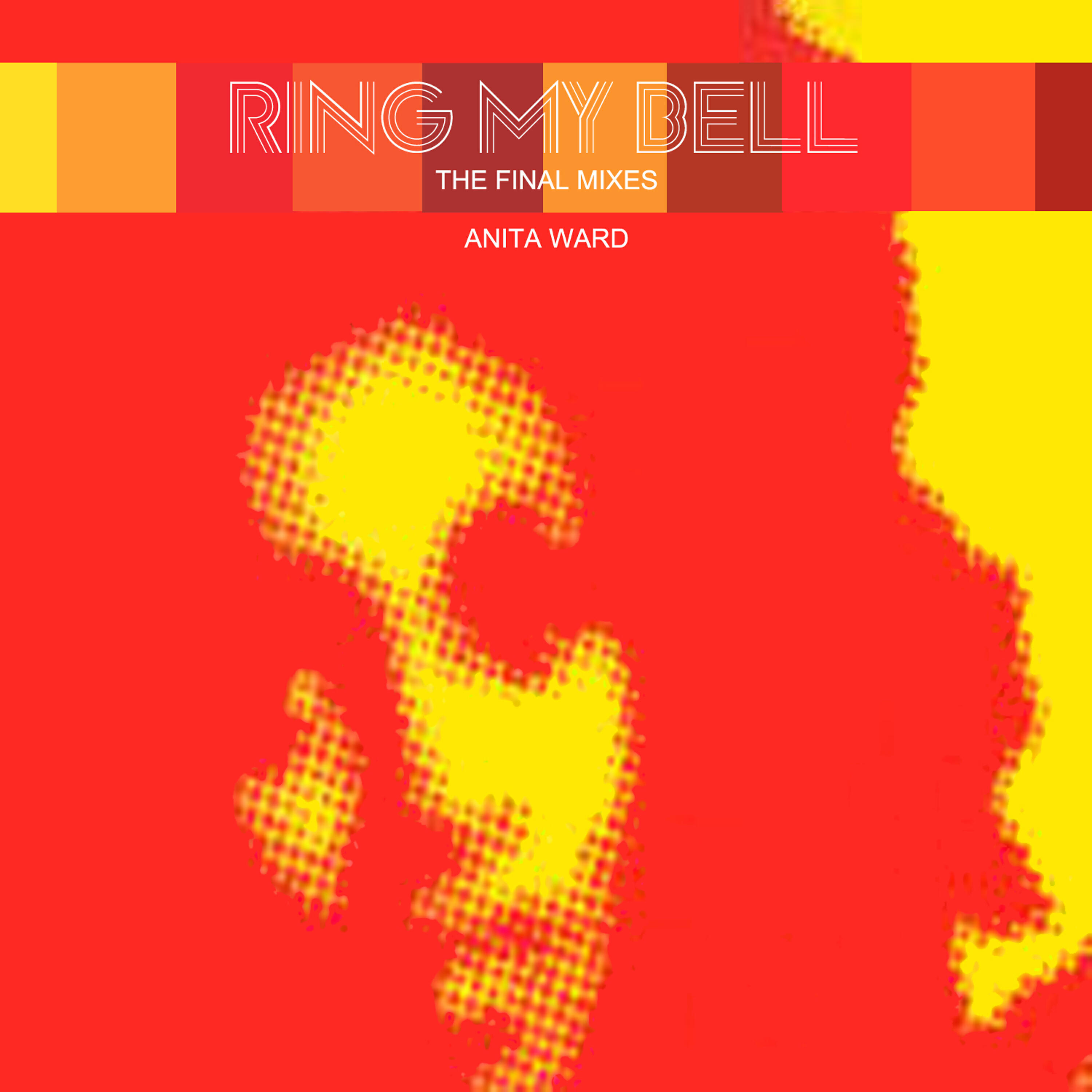 Релиз Ring My Bell (The Final Remixes)
