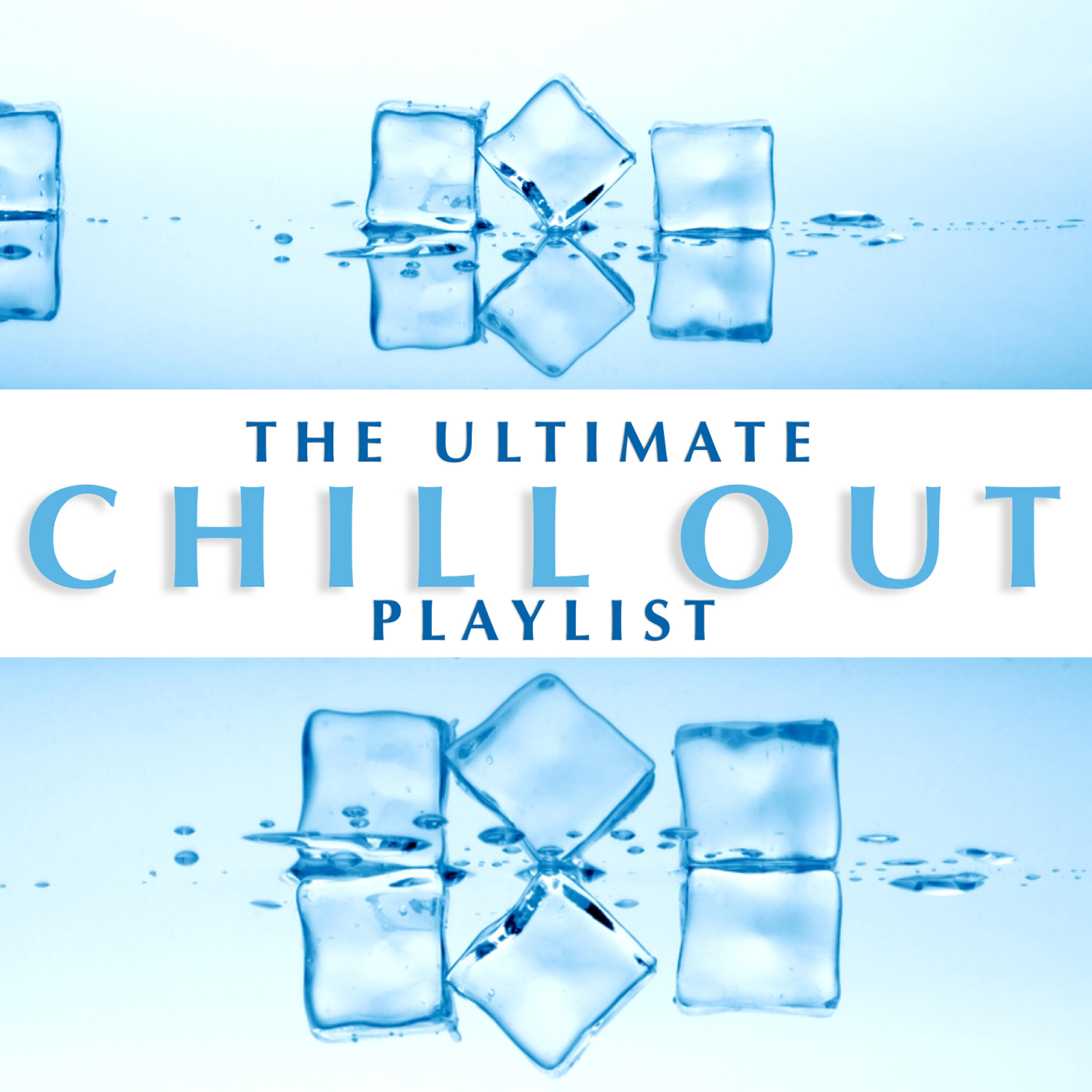 Релиз The Ultimate Chill Out Playlist