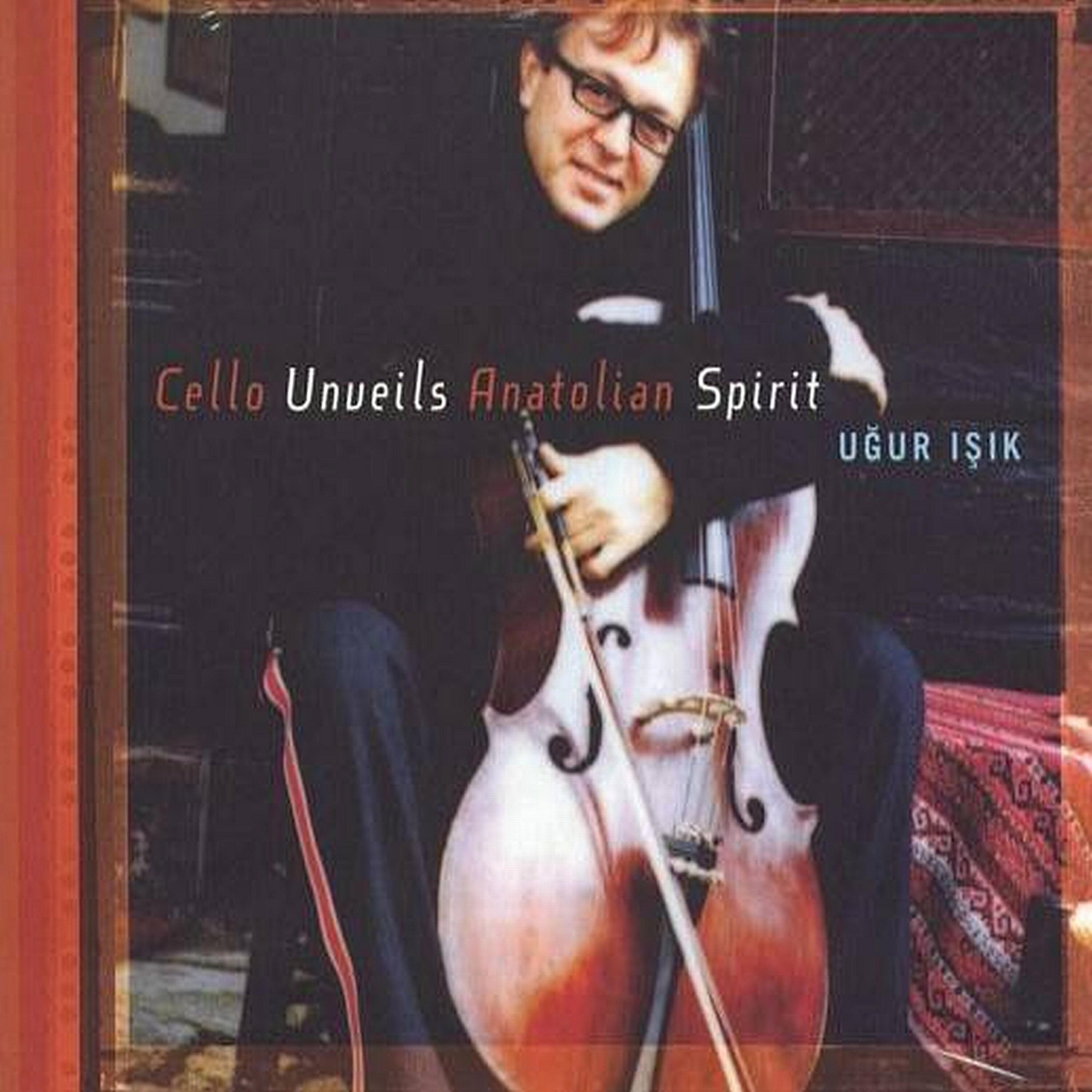 Релиз Cello Unveils Anatolian Spirit