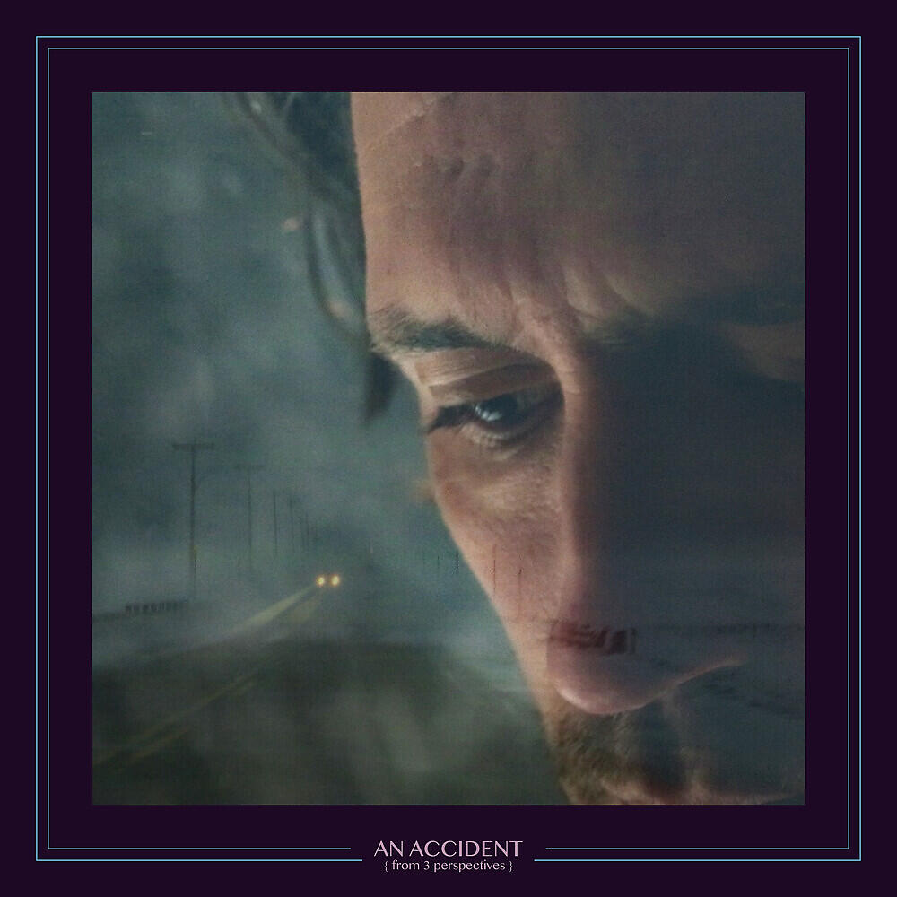 Релиз An Accident (From 3 Perspectives)