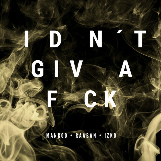 Релиз I Don't Give A F*ck