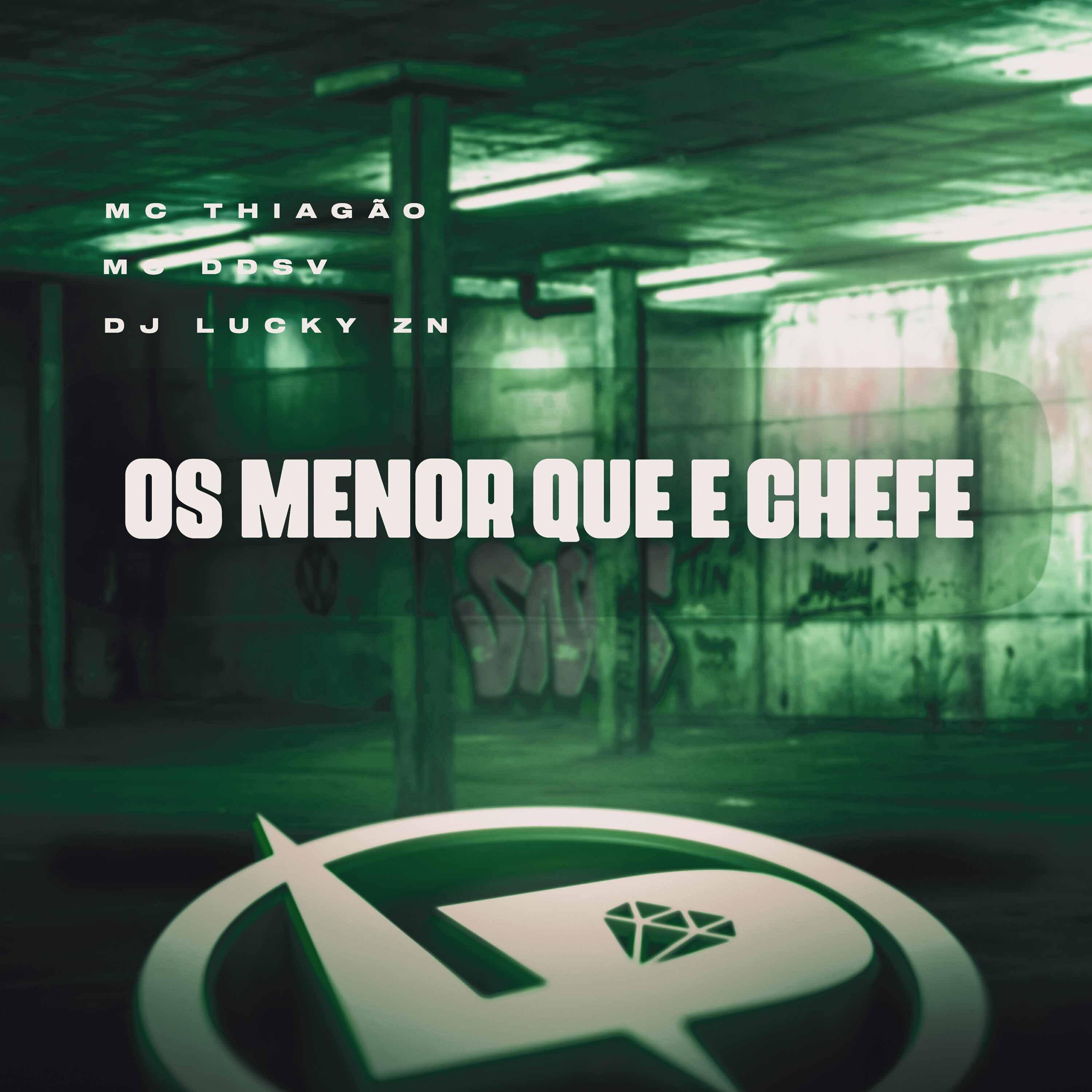 Скачать песню MC THIAGÃO, MC DDSV, DJ Lucky Zn - Os Menor Que É Chefe бесплатно в MP3 для Android и iOS