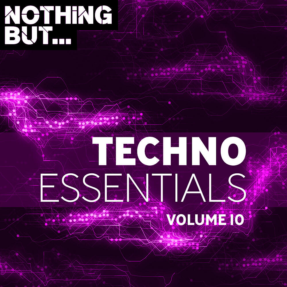 Релиз Nothing But... Techno Essentials, Vol. 10