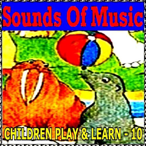Релиз Children Play & Learn, Vol. 10