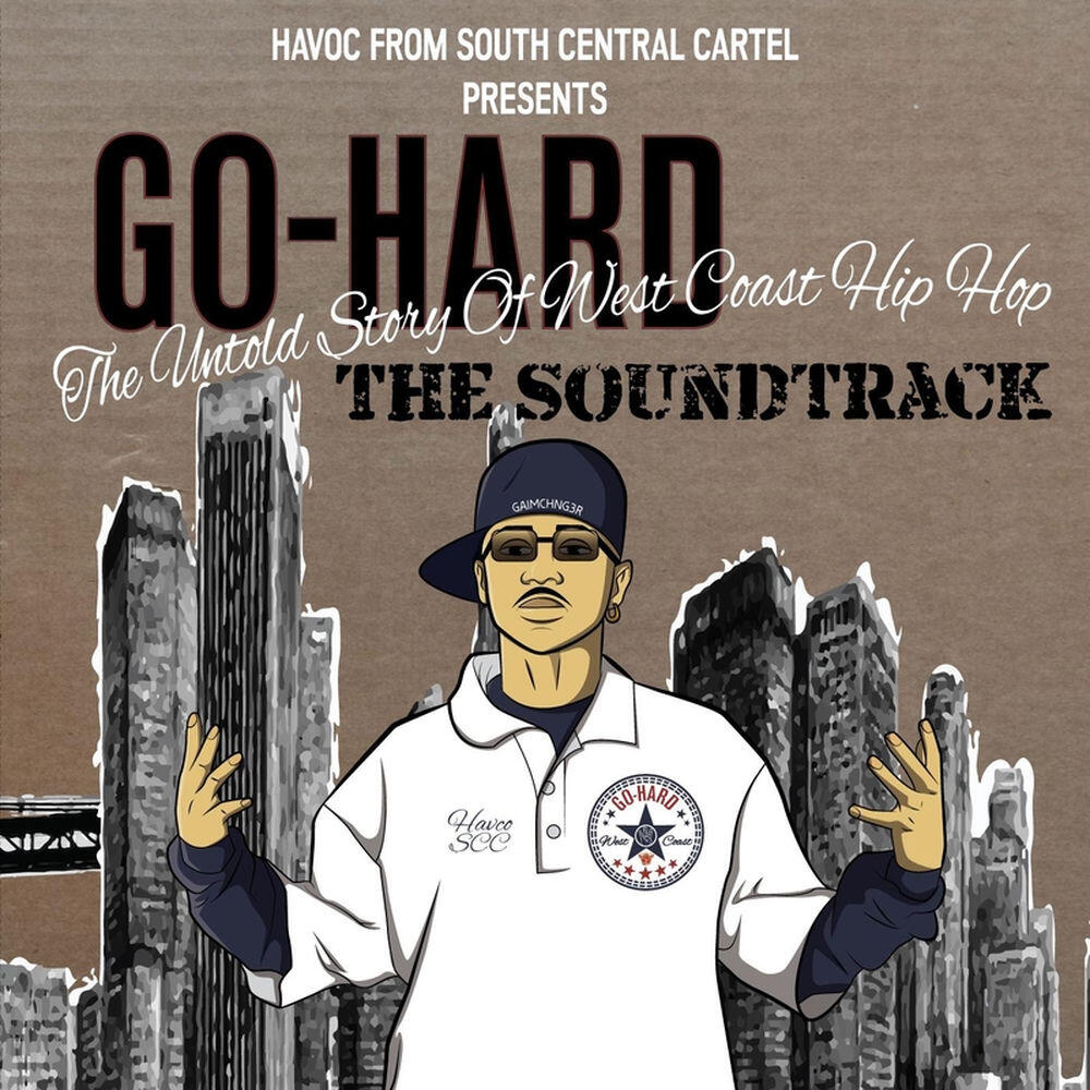 Релиз Go Hard: The Untold Story of West Coast Hip Hop (Original Soundtrack)